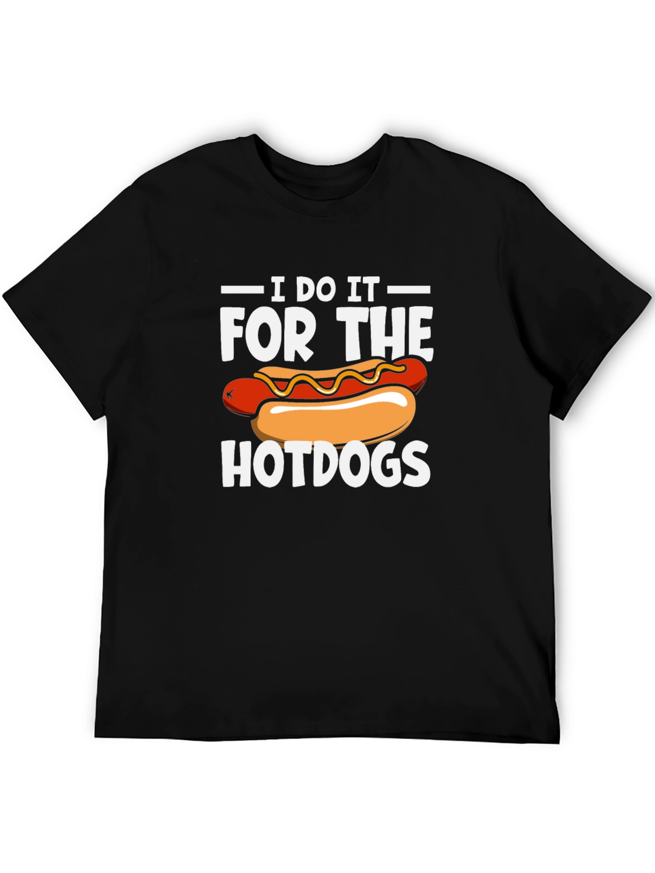 I Do It For The Hotdogs Graphic T-Shirt
