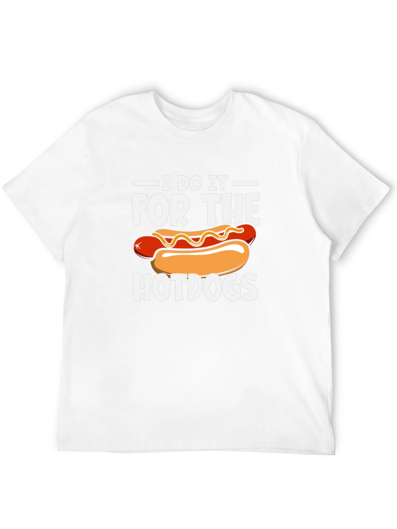 I Do It For The Hotdogs Graphic T-Shirt