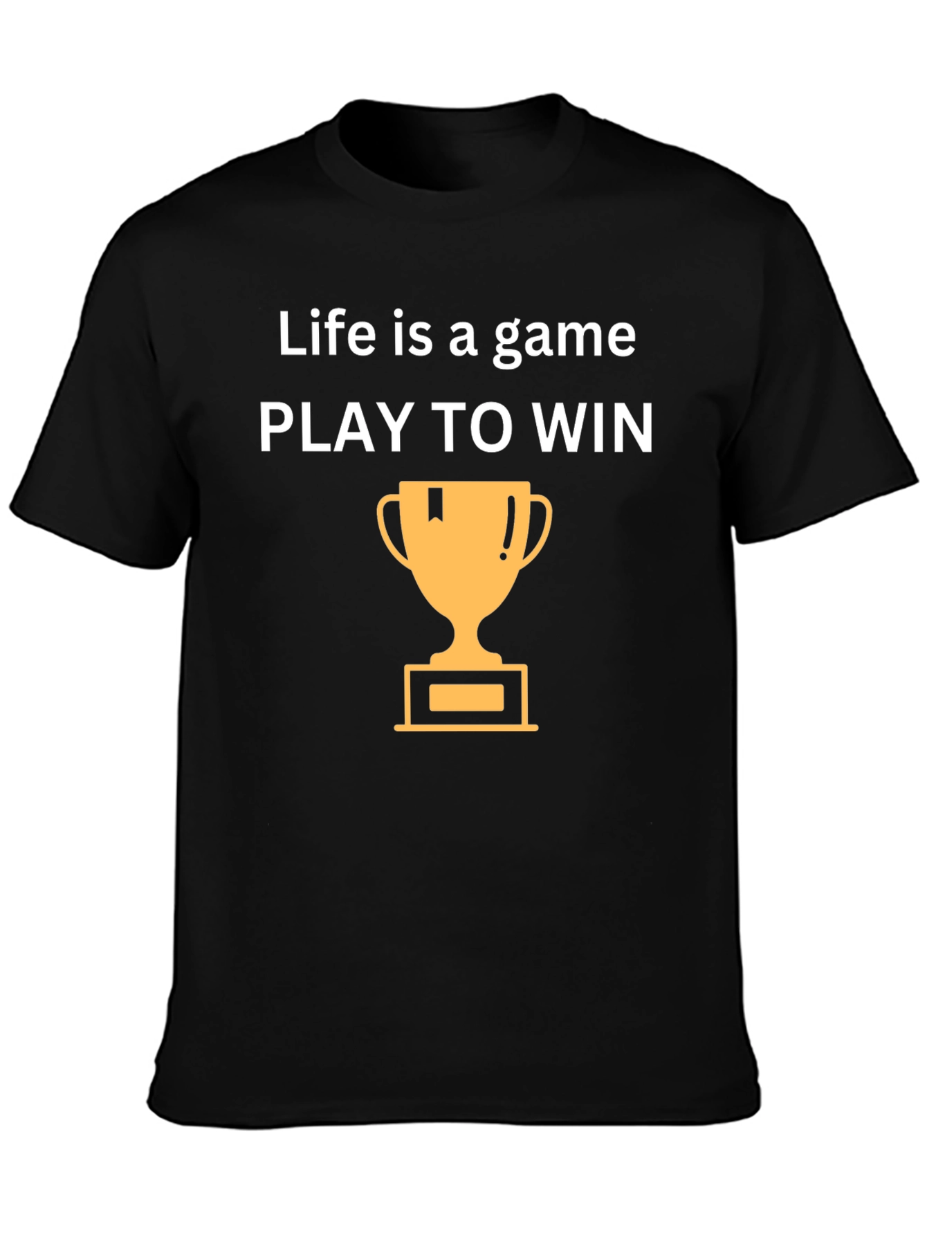 Life Is a Game Play to Win Black T-Shirt