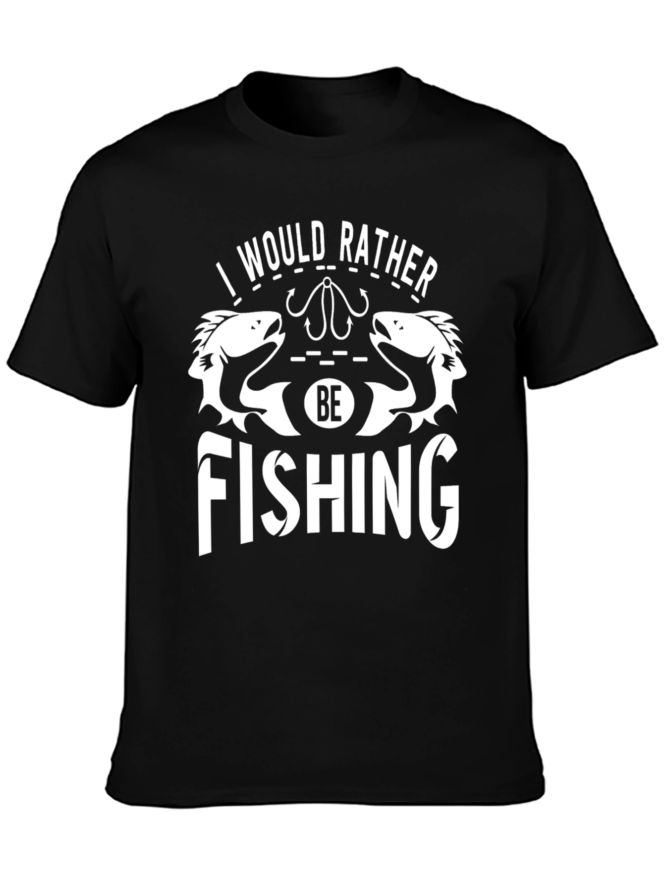 Fishing T-Shirt - I Would Rather Be Fishing