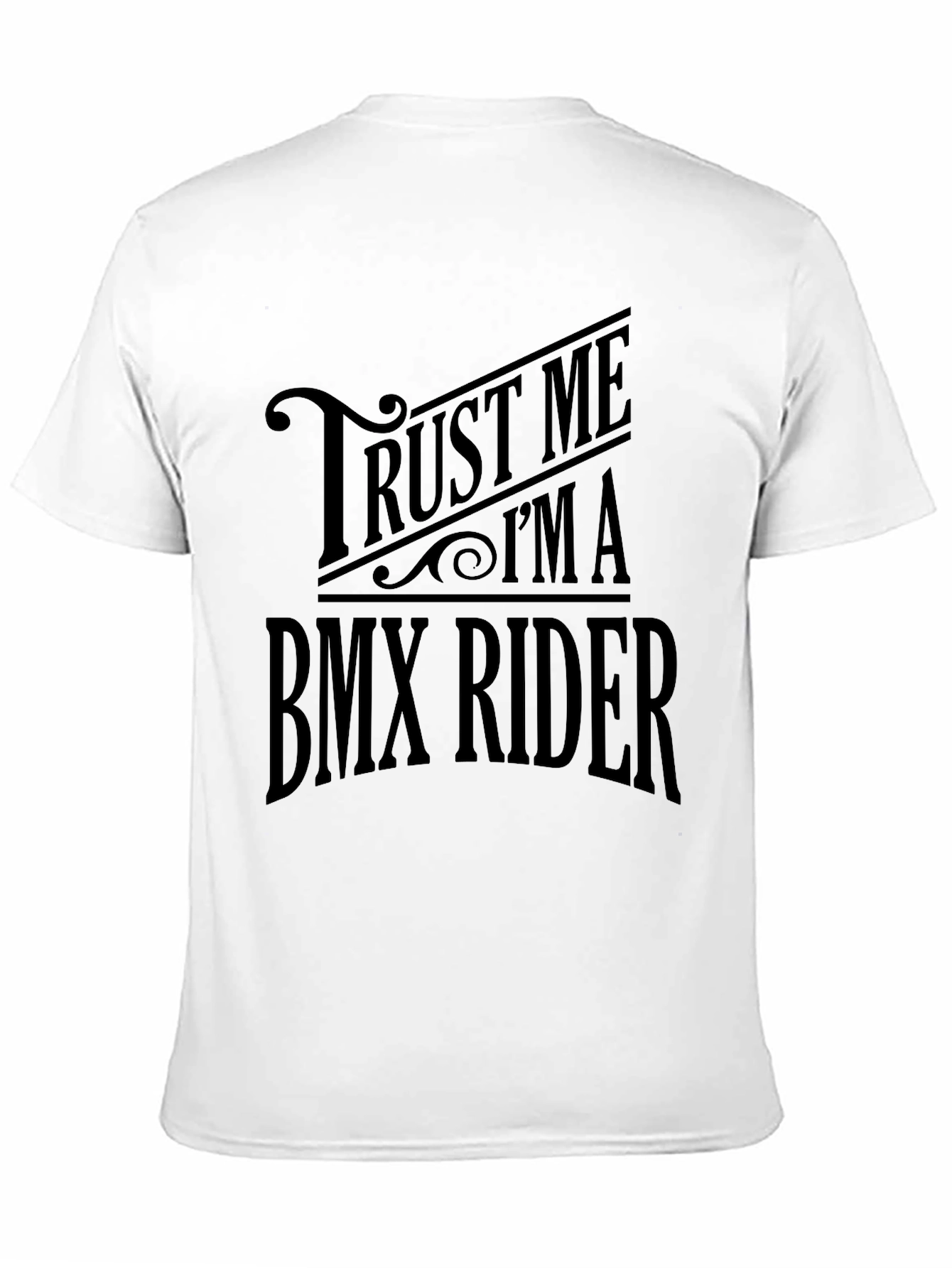 Trust Me Im A BMX Rider T-Shirt