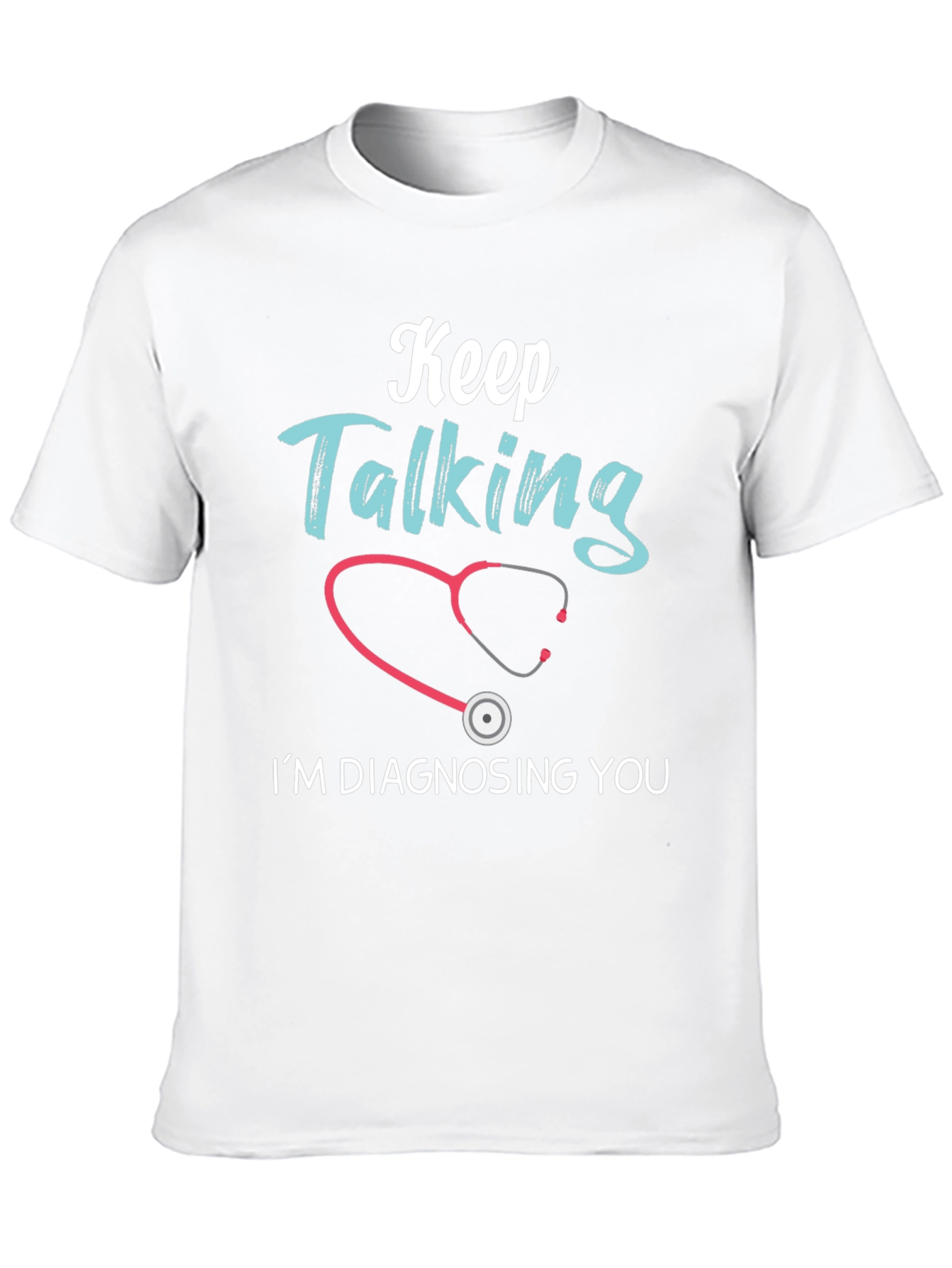 Keep Talking Funny Doctor T-Shirt