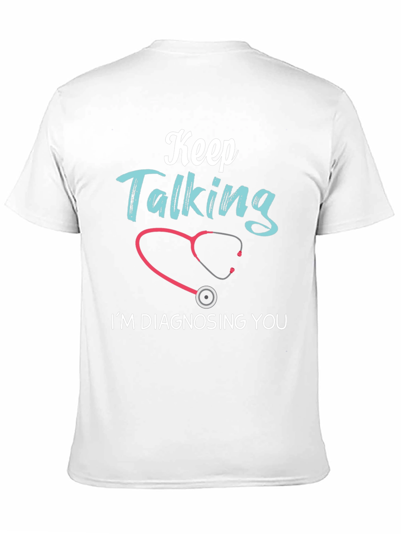 Keep Talking Funny Doctor T-Shirt
