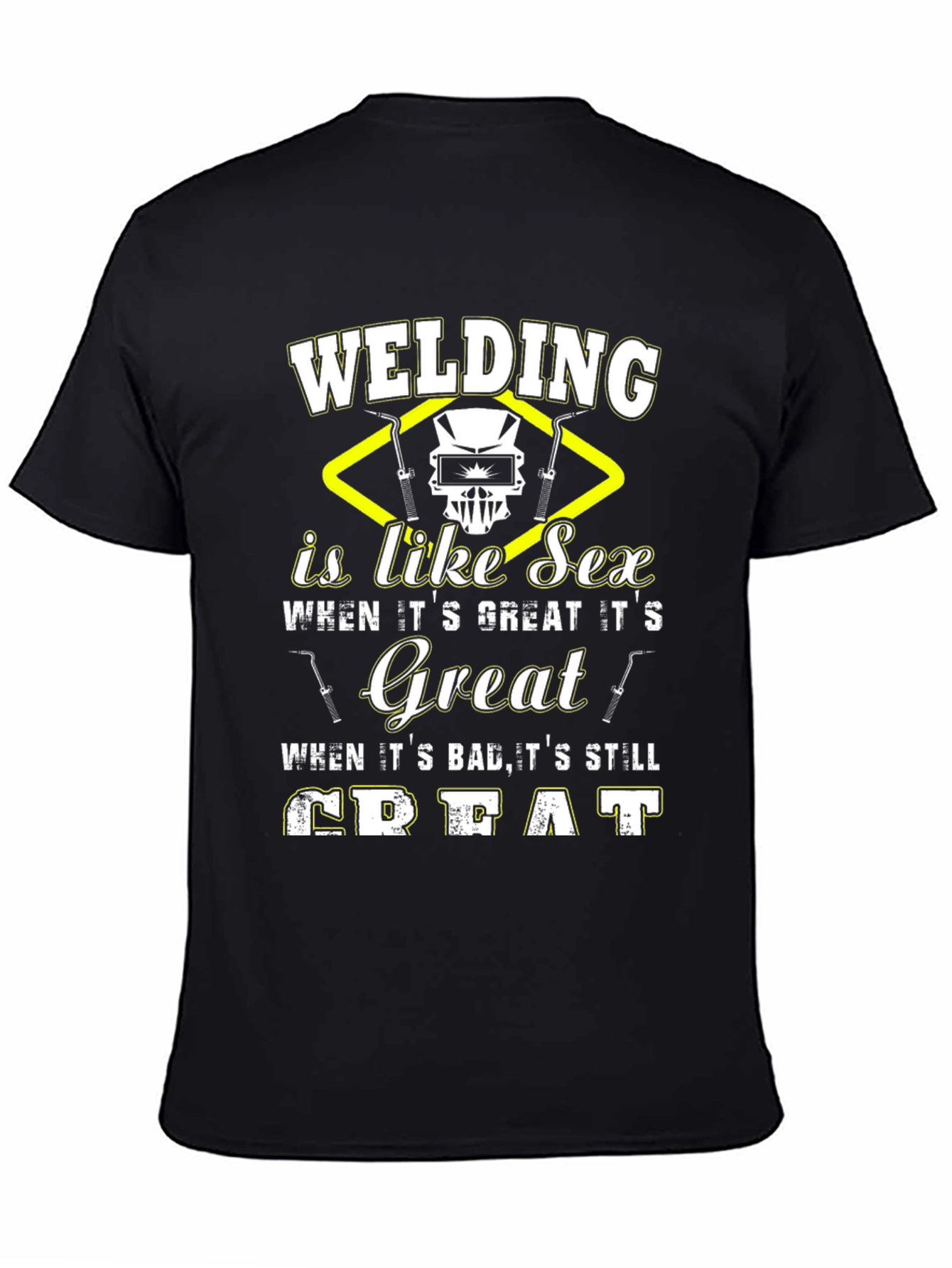 Welding is Like Sex Graphic T-Shirt