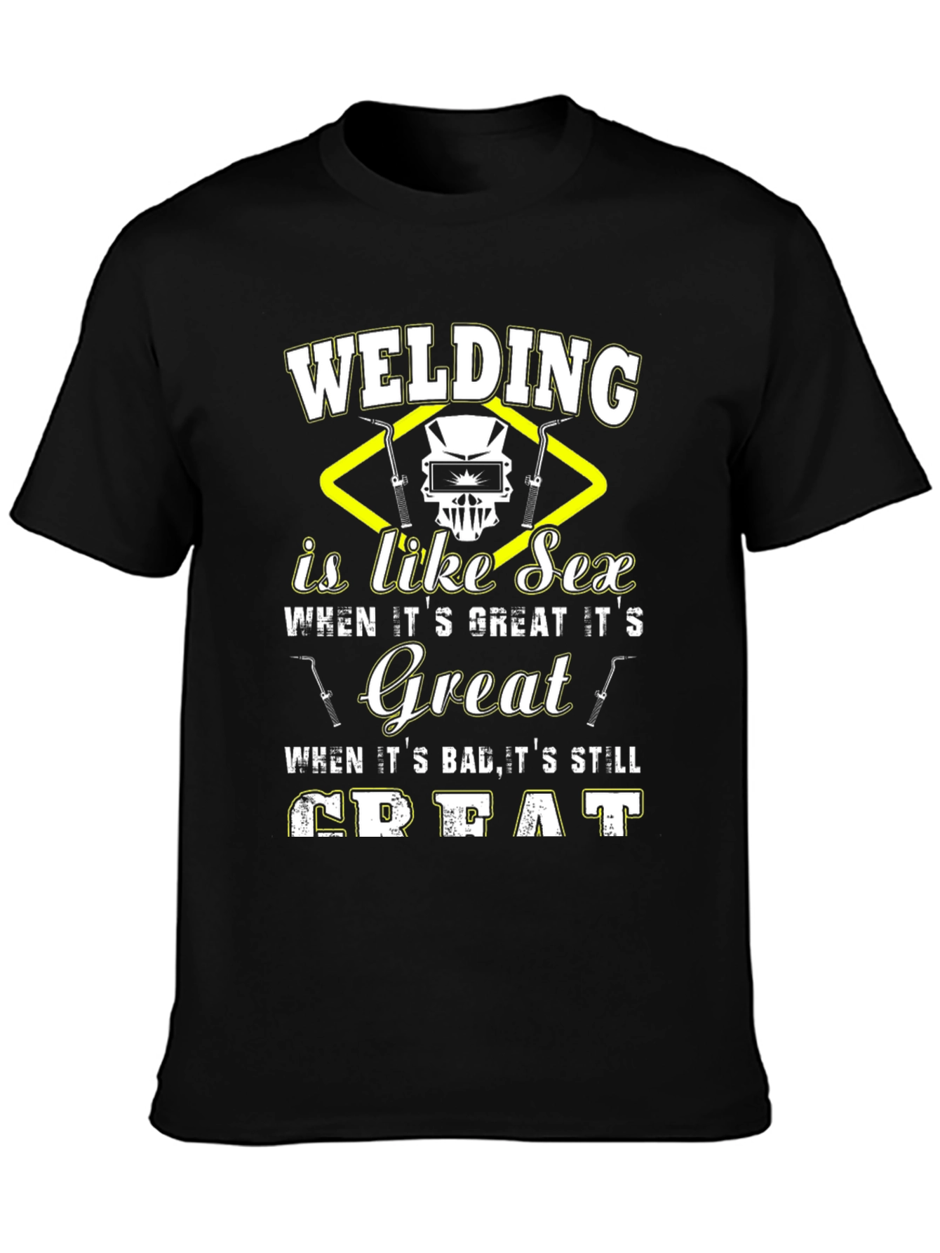 Welding is Like Sex Graphic T-Shirt