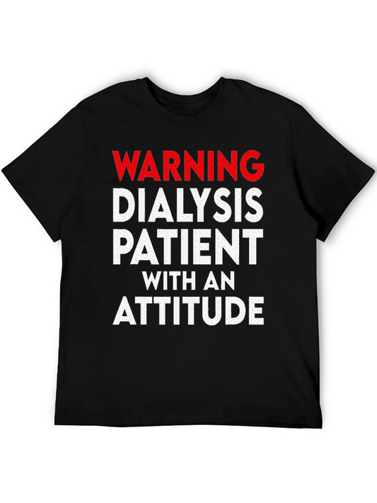 Warning Dialysis Patient With an Attitude T-Shirt