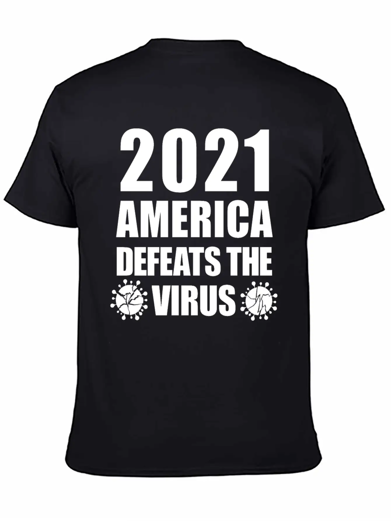 2021 America Defeats The Virus Proud Unisex Casual T-Shirt – Clean Design For Daily Comfort