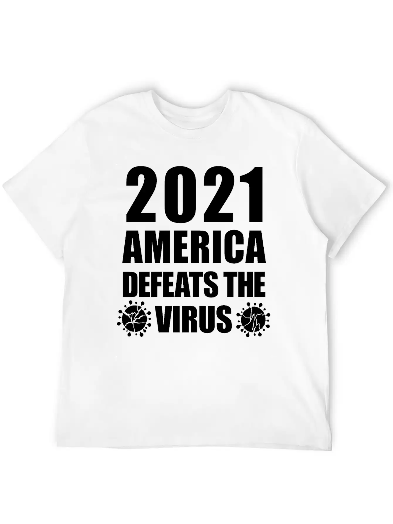 2021 America Defeats The Virus Proud Unisex Casual T-Shirt – Clean Design For Daily Comfort