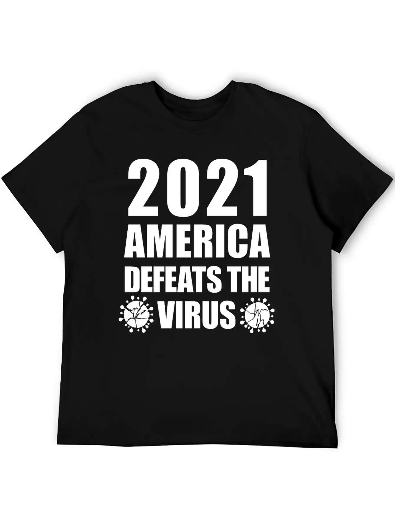 2021 America Defeats The Virus Proud Unisex Casual T-Shirt – Clean Design For Daily Comfort