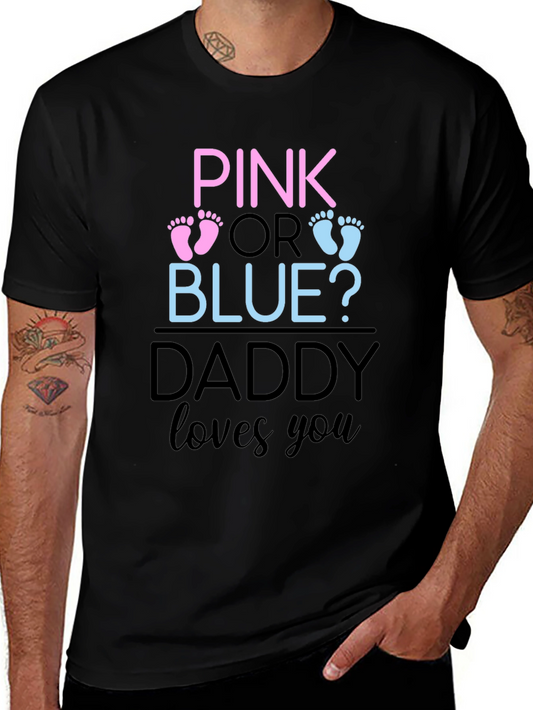 Pink or Blue Daddy Loves You T-Shirt