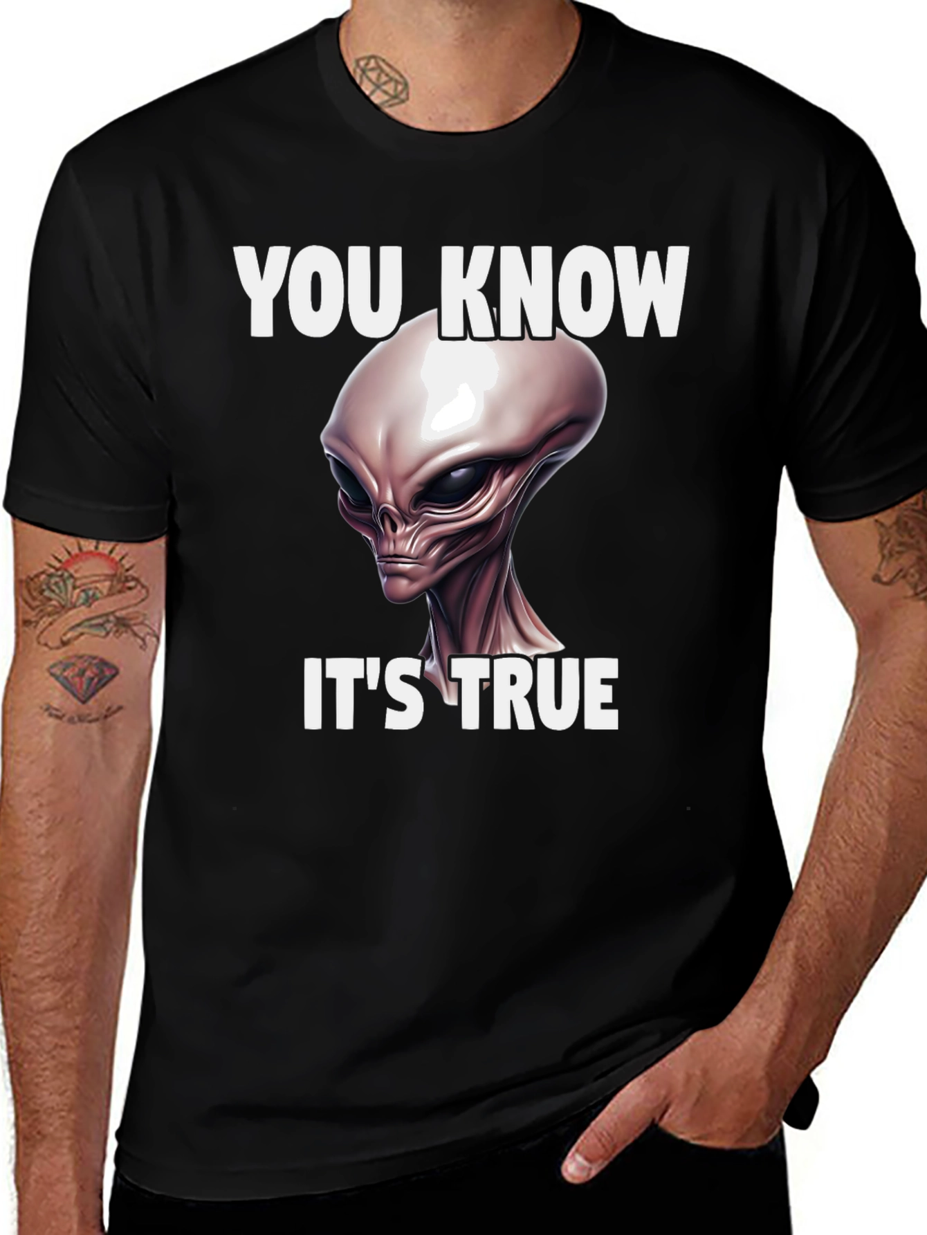 You Know Its True Alien Graphic Tee