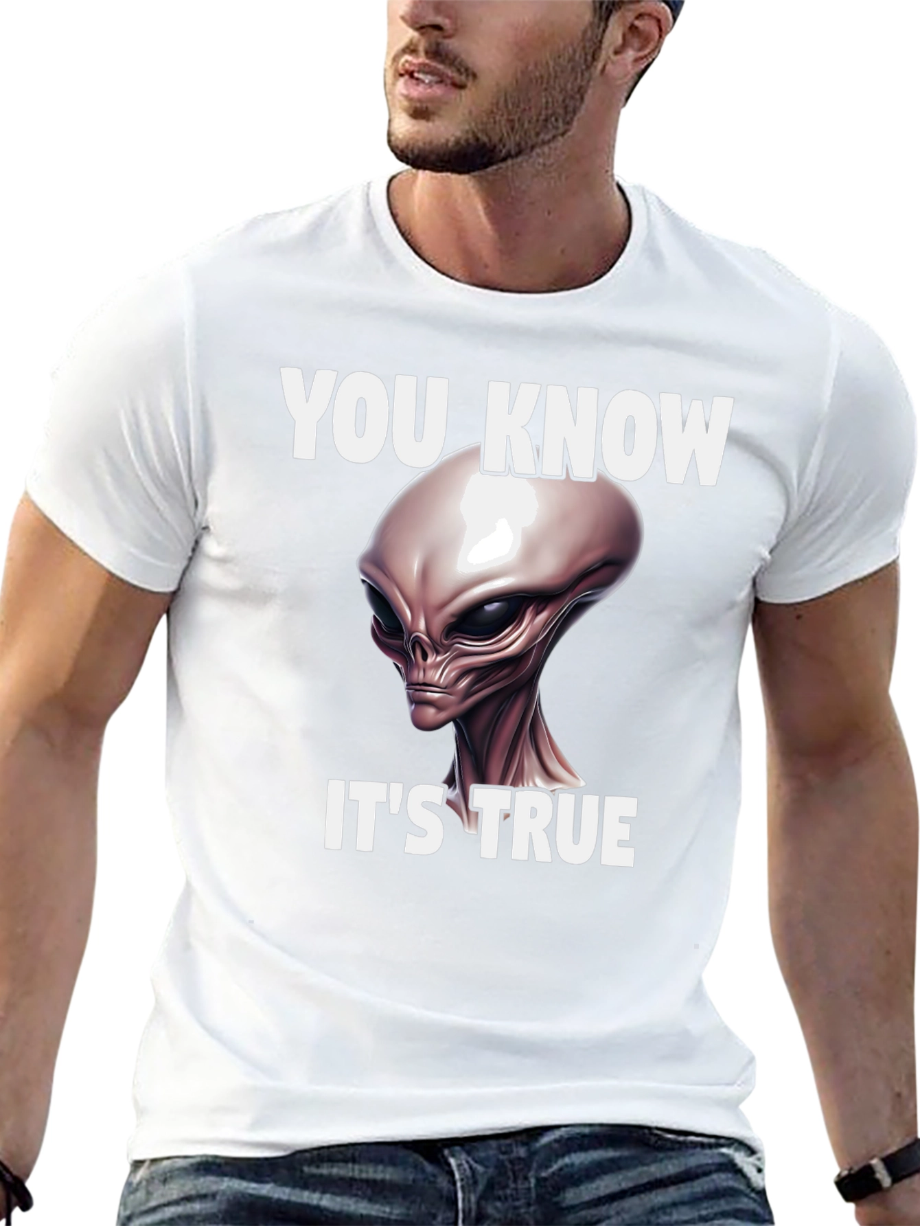 You Know Its True Alien Graphic Tee