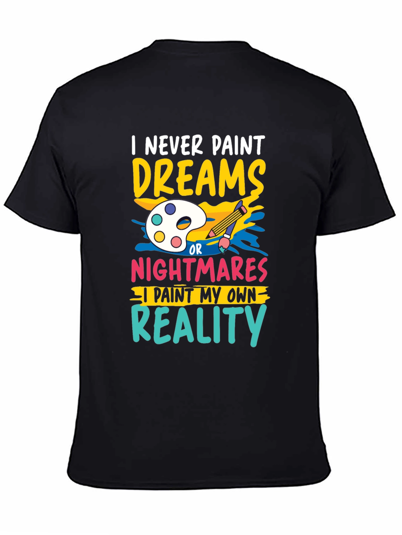 Paint My Own Reality Graphic Tee