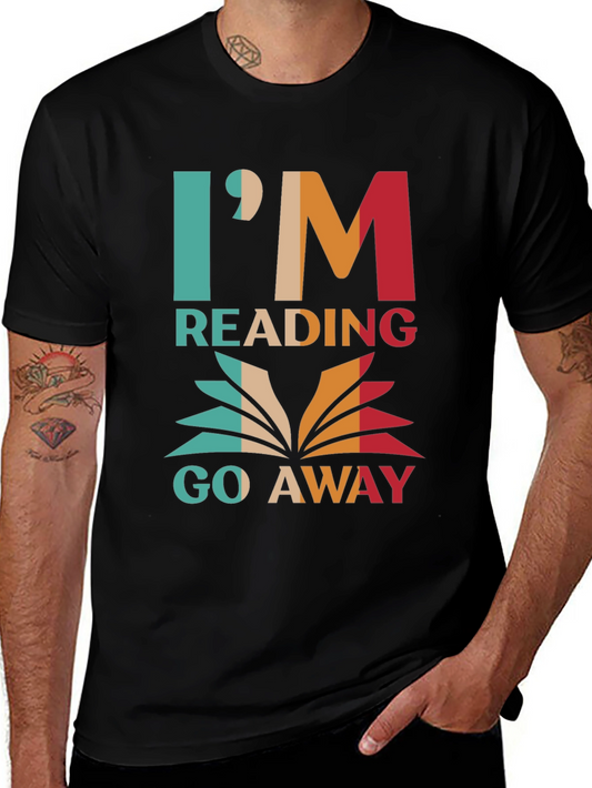 Im Reading Go Away Graphic Tee