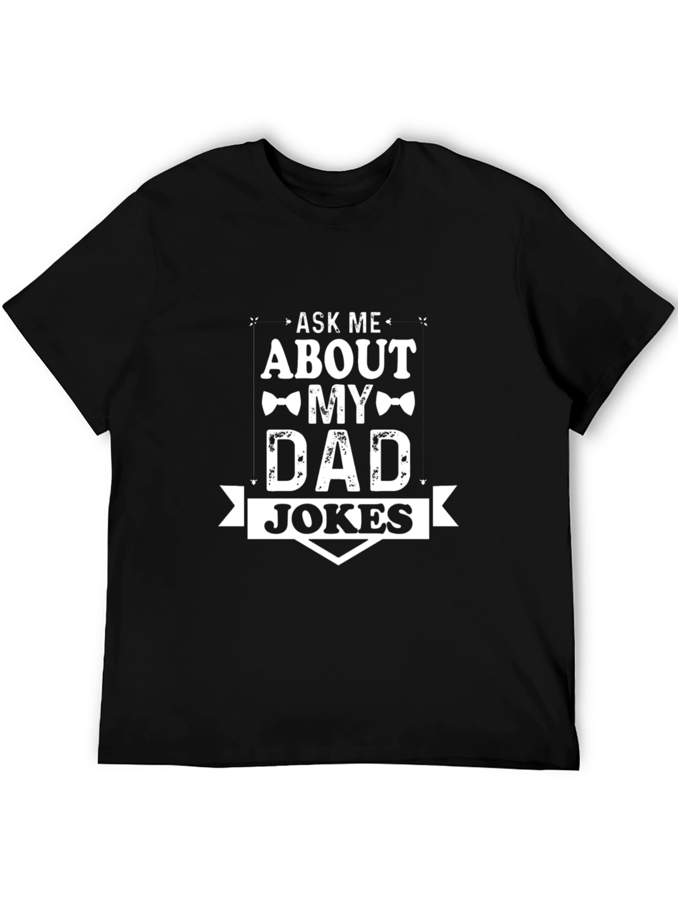 Ask Me About My Dad Jokes T-Shirt