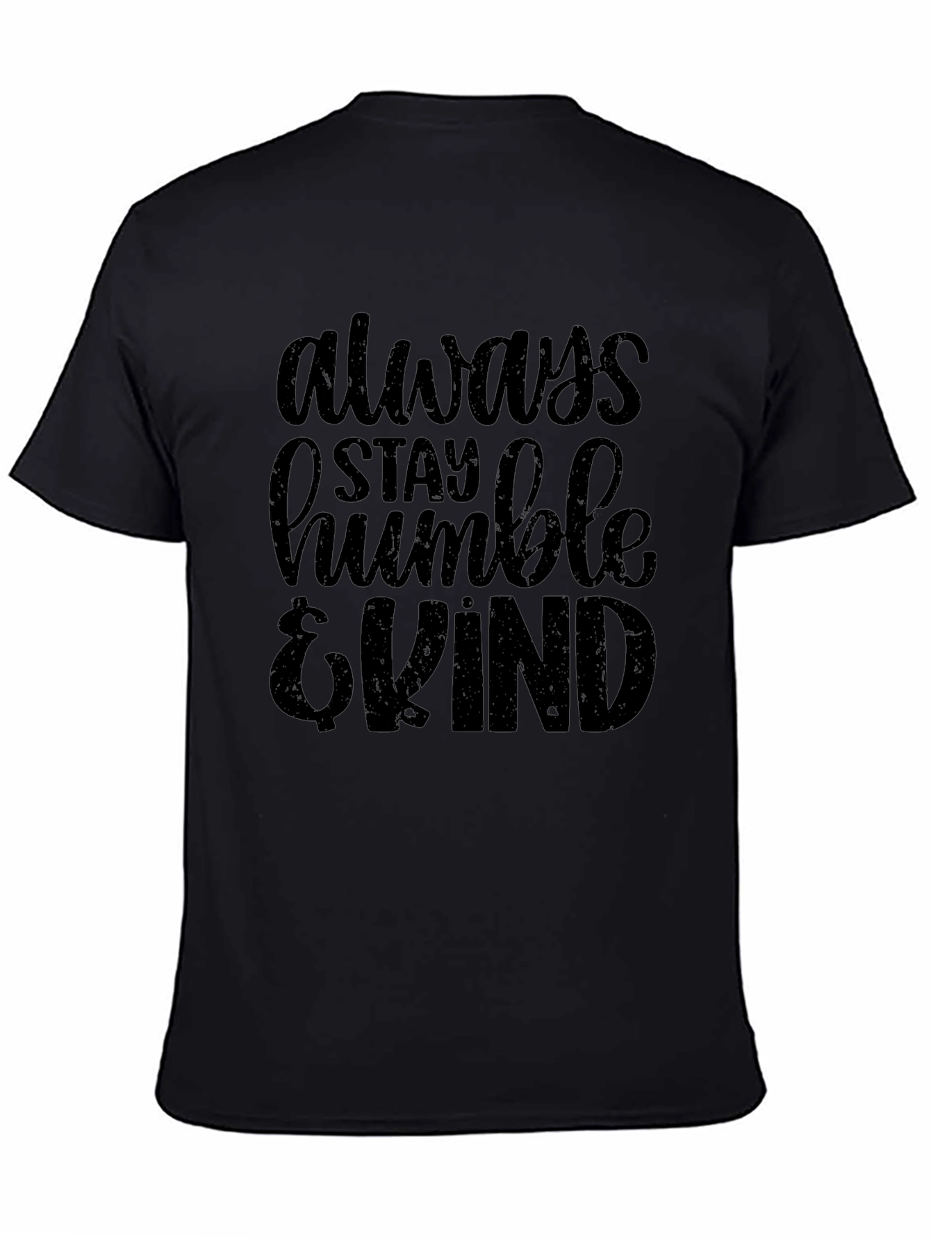 Always Stay Humble & Kind T-Shirt
