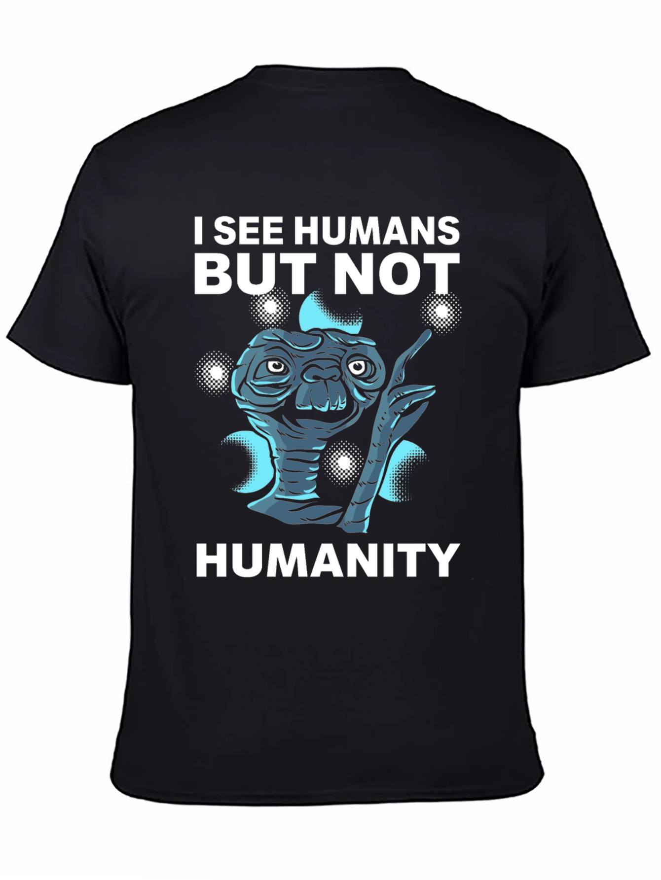 I See Humans But Not Humanity Graphic Tee