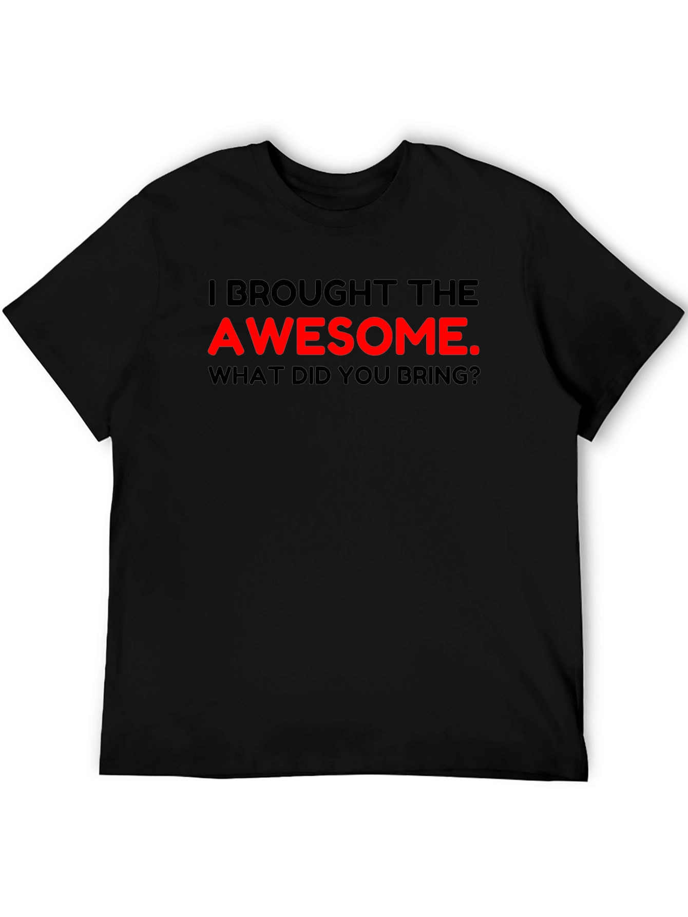Awesome Bringer T-Shirt - Funny Slogan Tee