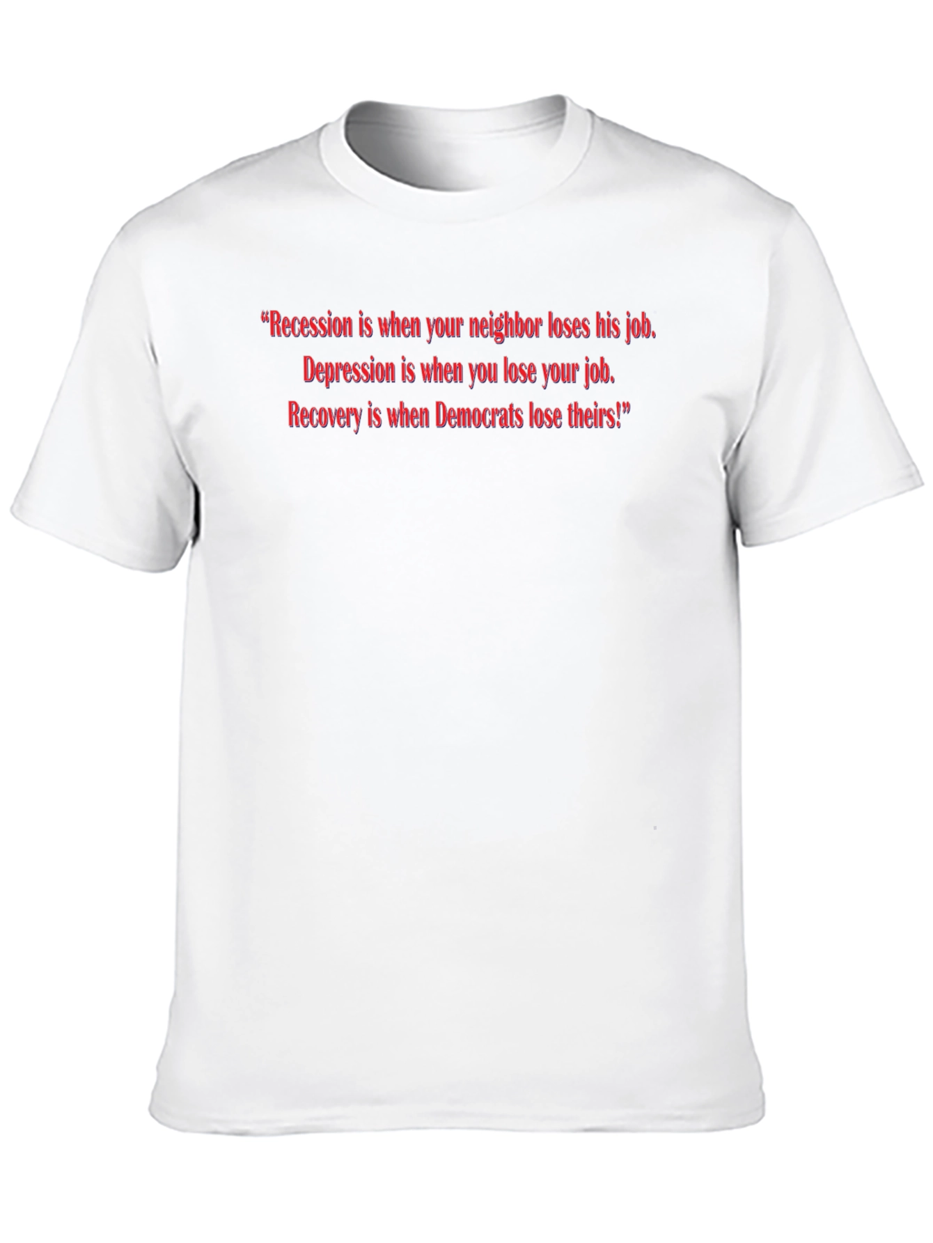 Political Slogan T-Shirt