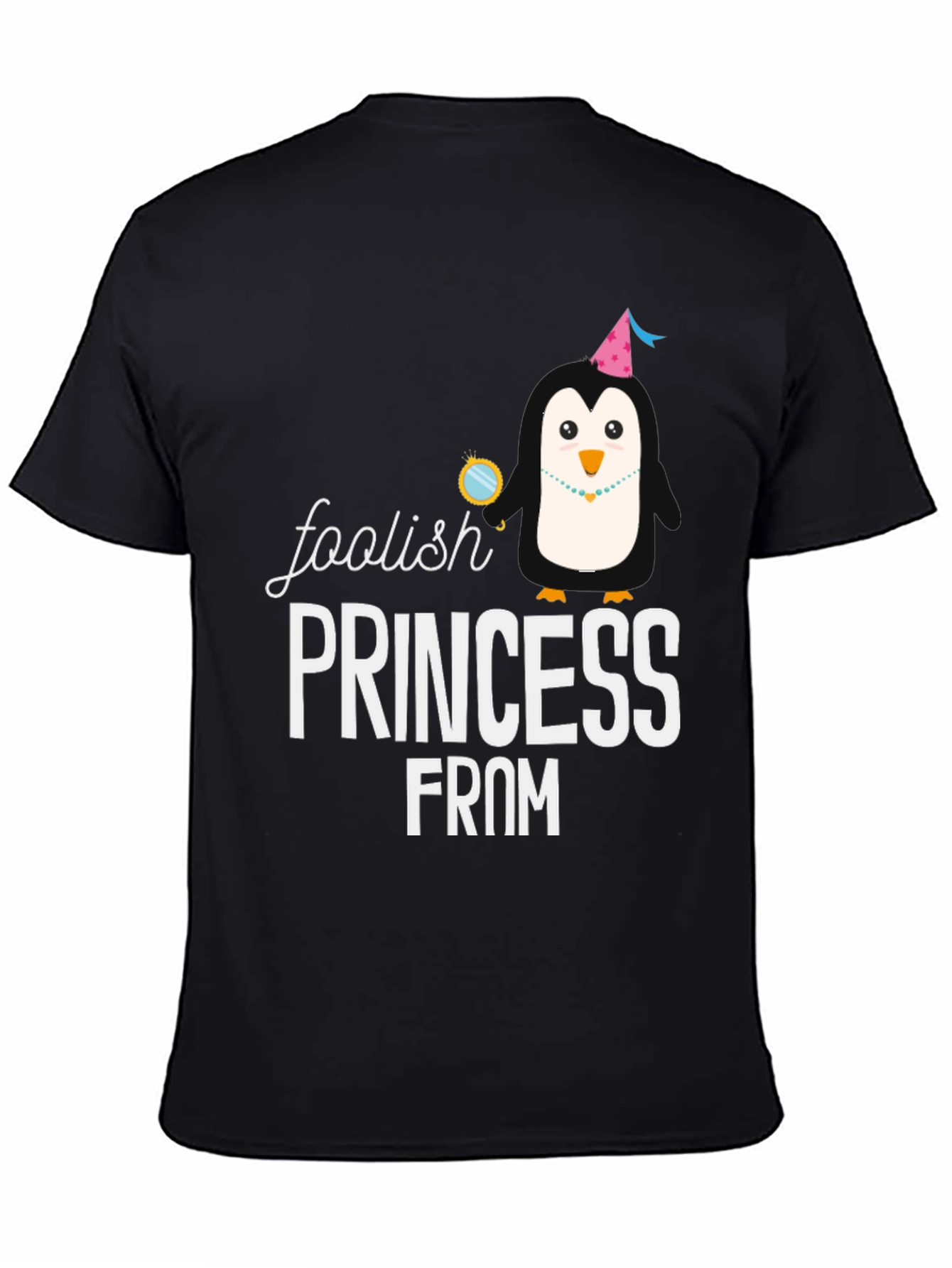 Foolish Princess Penguin T-Shirt