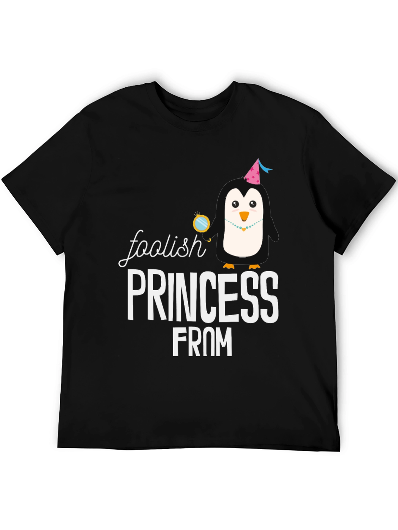 Foolish Princess Penguin T-Shirt