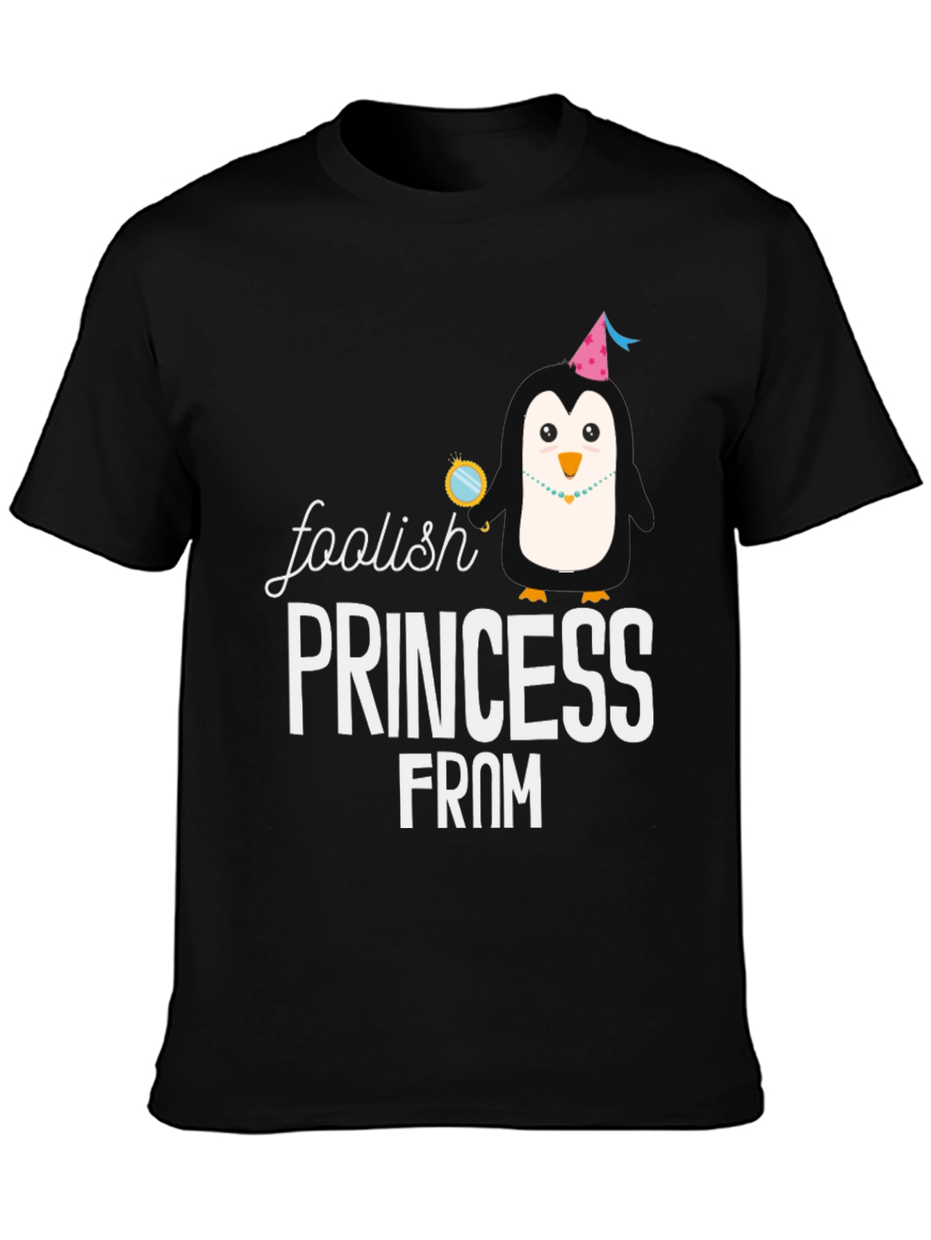 Foolish Princess Penguin T-Shirt