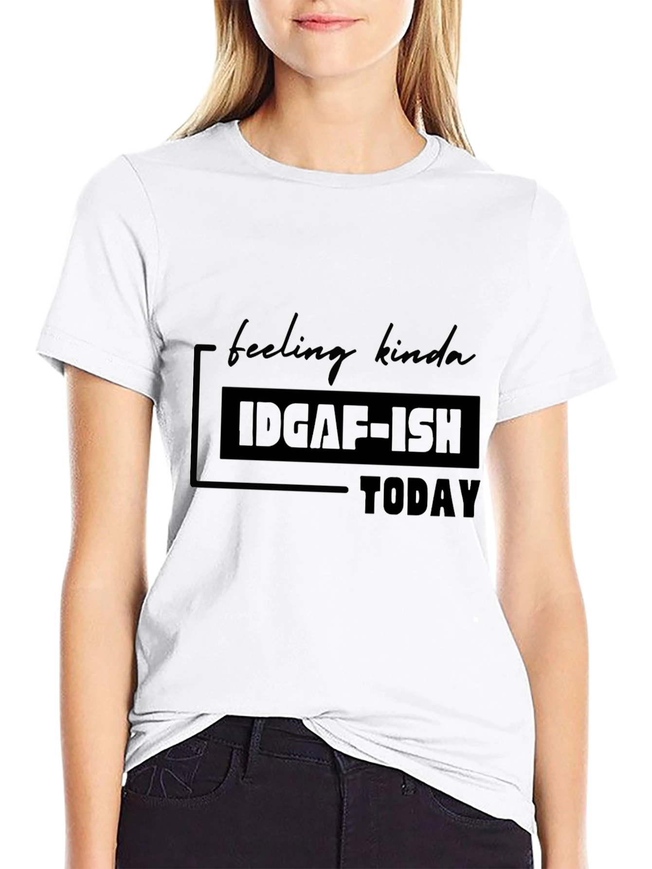 IDGAF-ISH Today Graphic T-Shirt - Casual Comfort