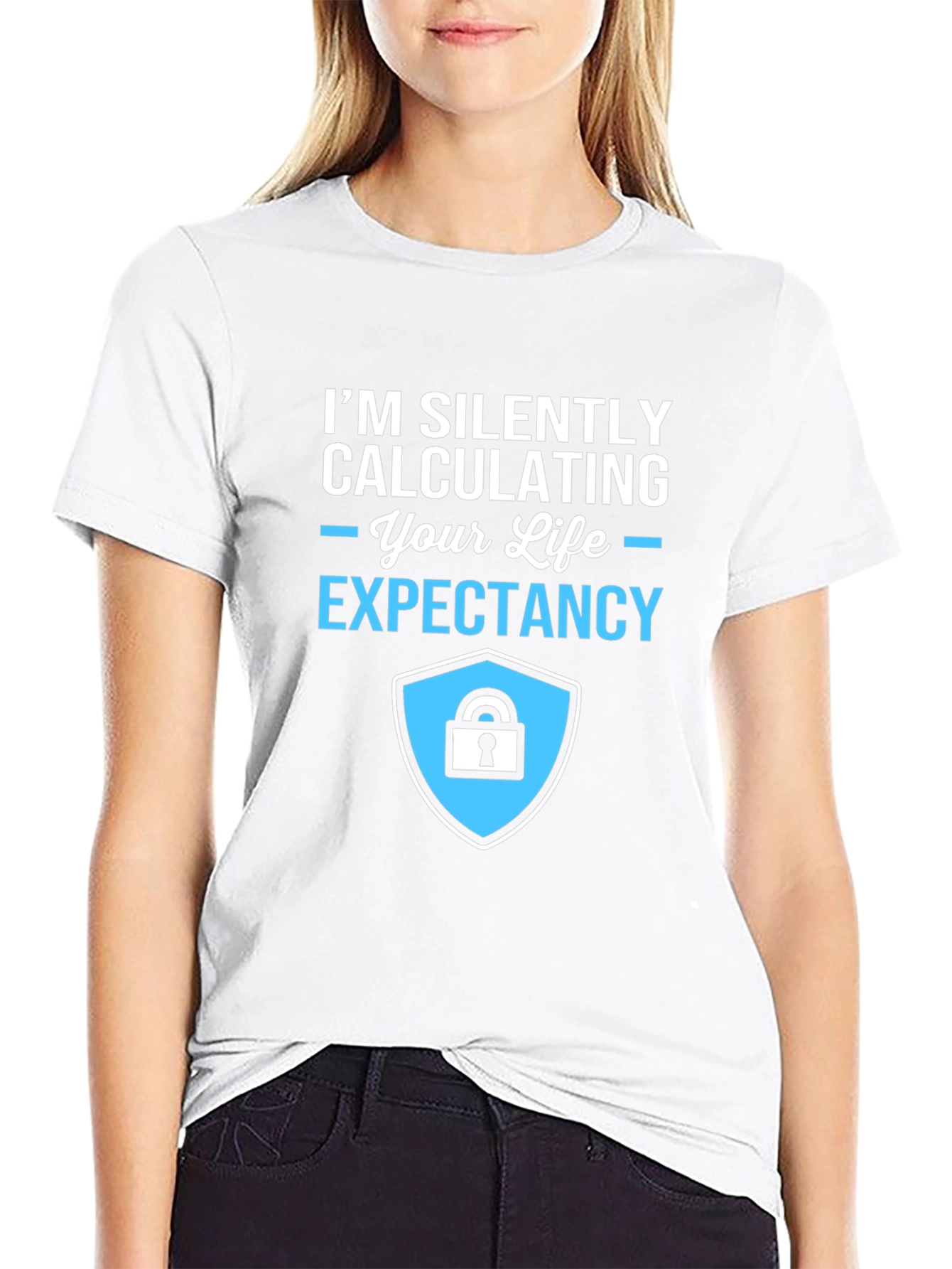 Life Expectancy Calculation T-Shirt - Funny Sarcastic Tee