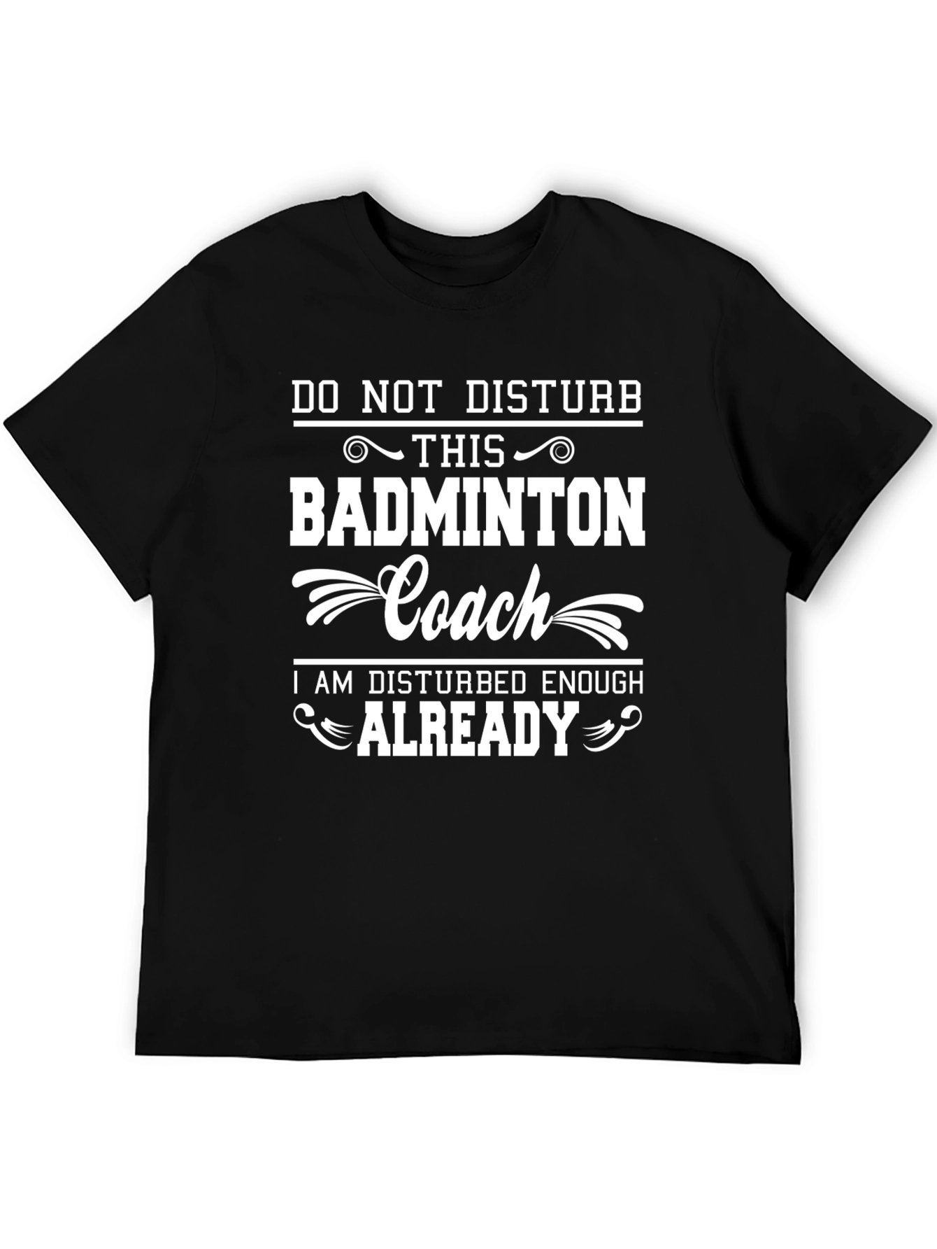 Badminton Coach Graphic Tee - Do Not Disturb!