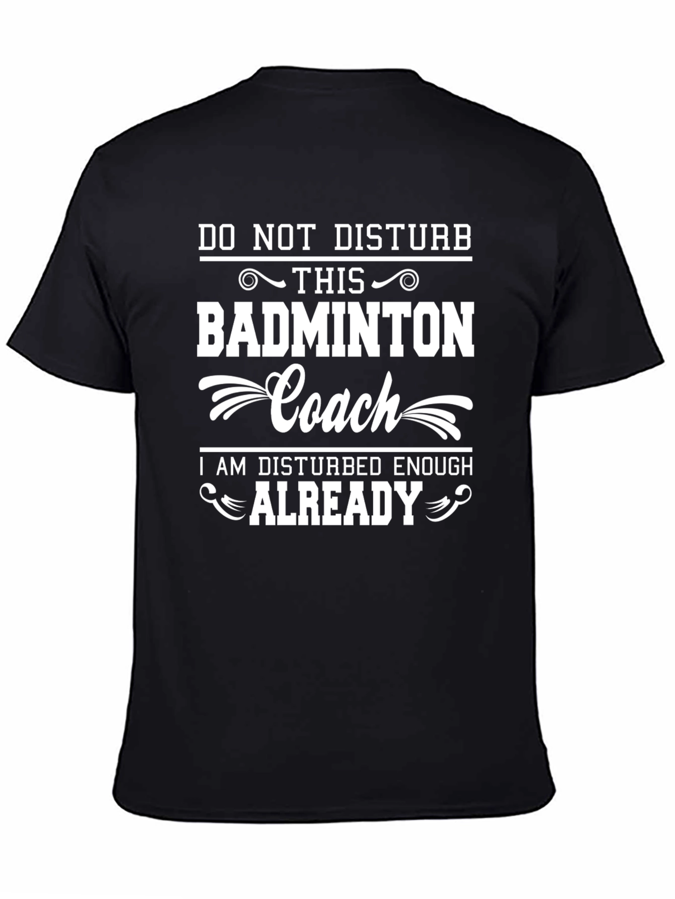 Badminton Coach Graphic Tee - Do Not Disturb!