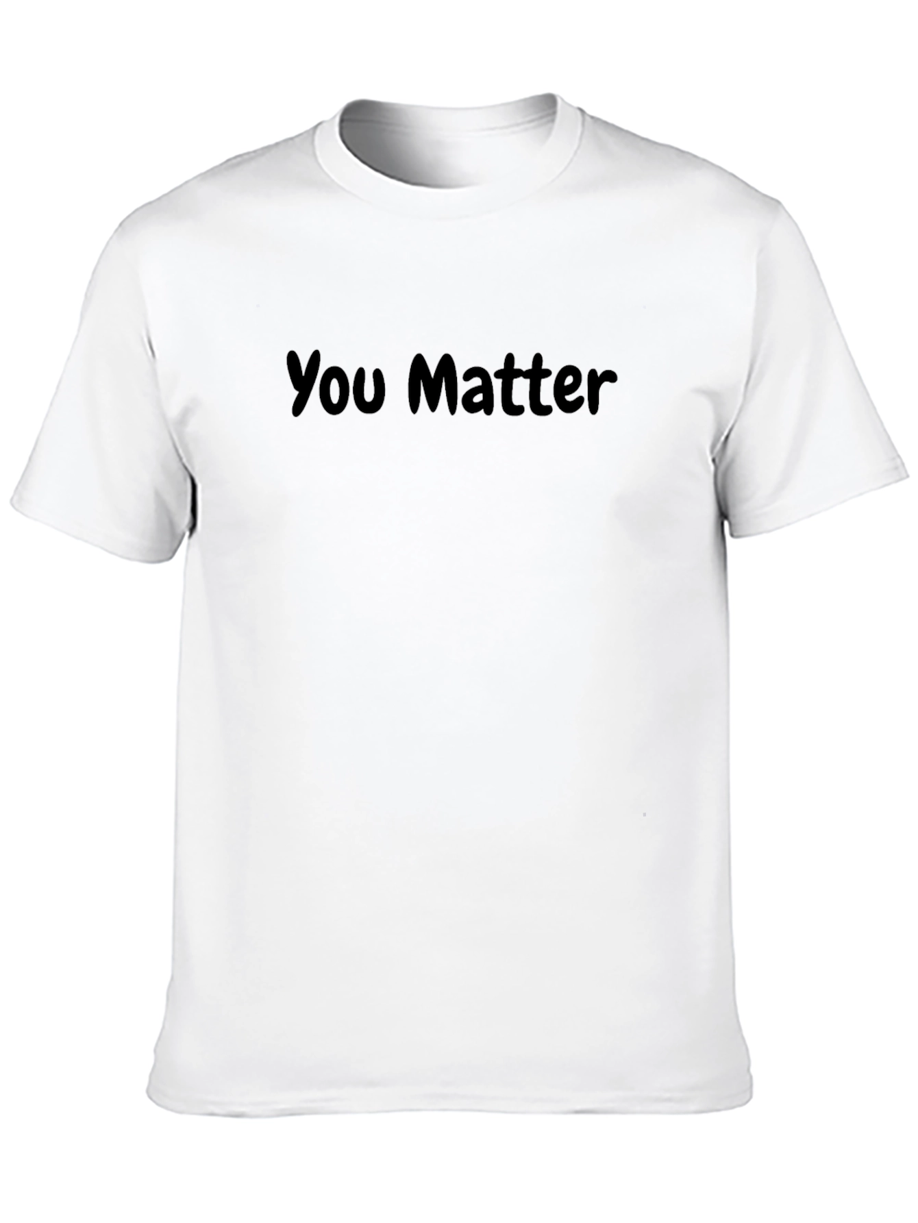You Matter Crew Neck T-Shirt - Stylish Affirmation