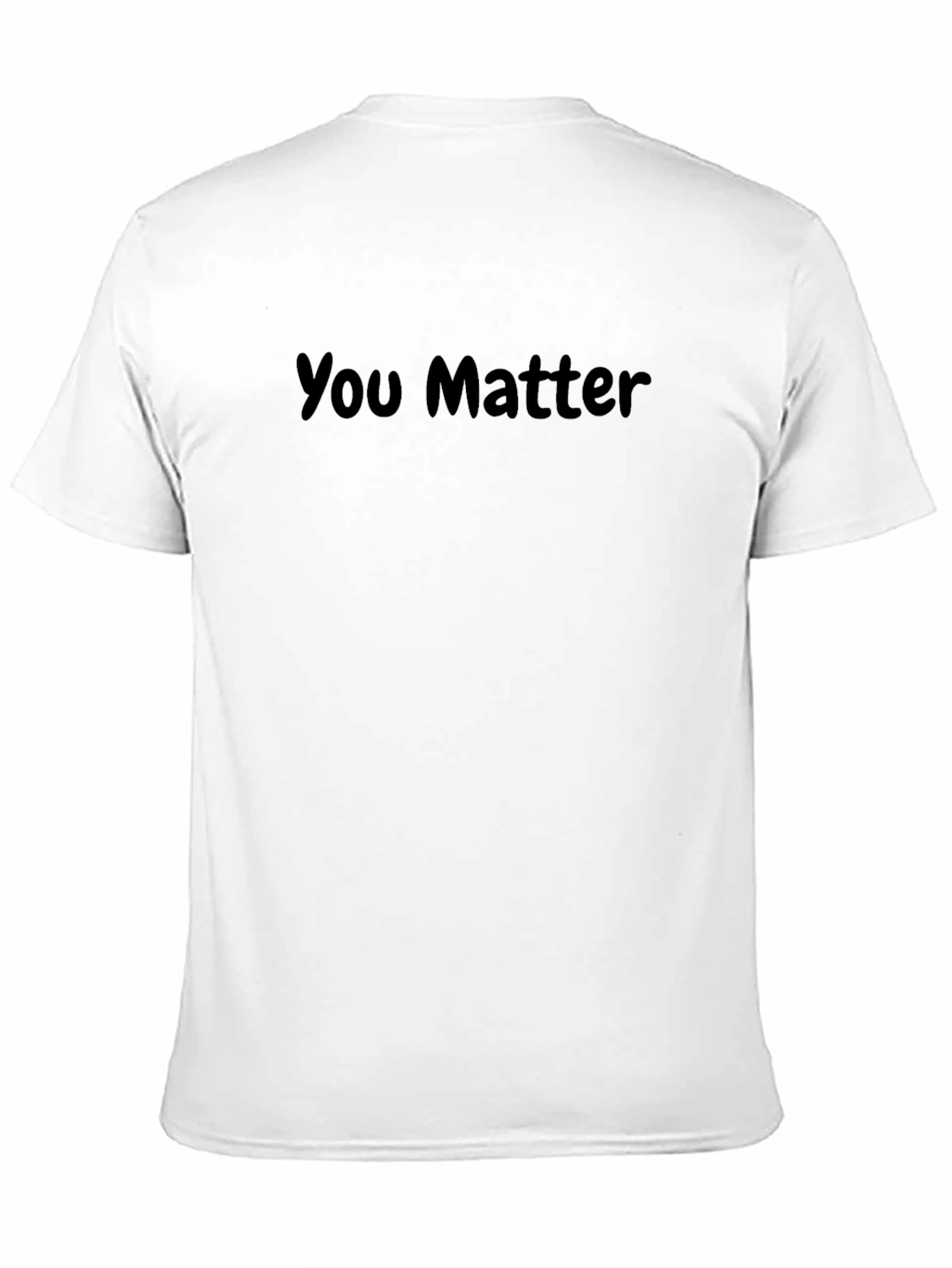 You Matter Crew Neck T-Shirt - Stylish Affirmation
