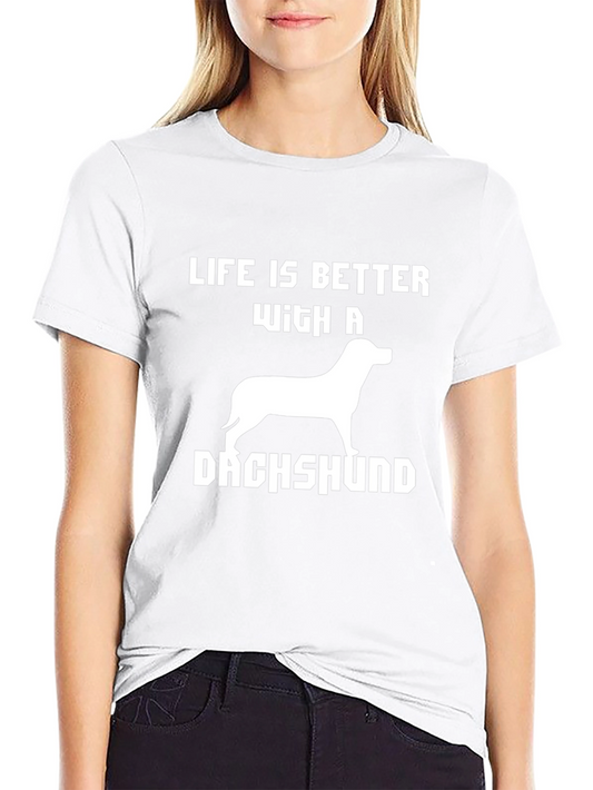 Life Is Better With A Dachshund Black T-Shirt