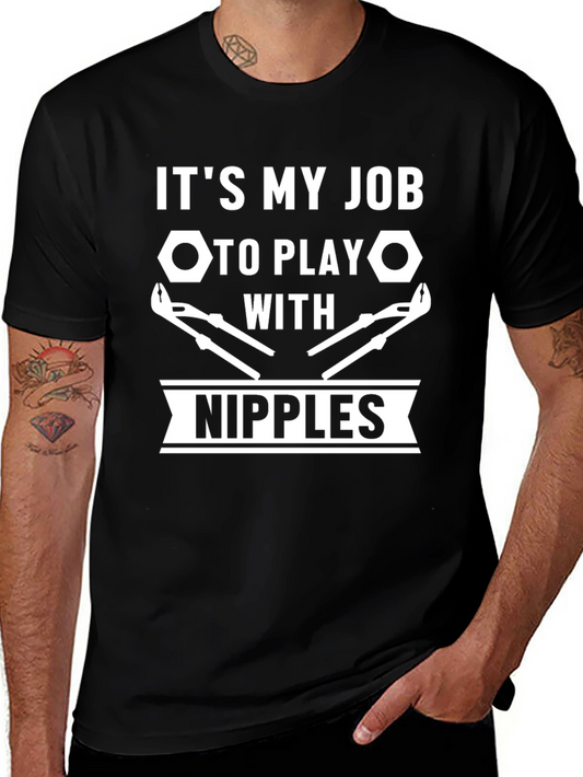 Its My Job To Play With Nipples Funny T-Shirt