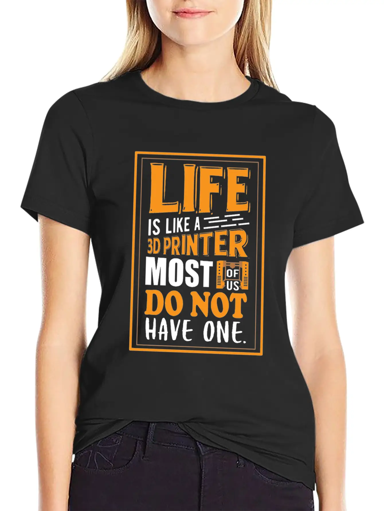 3D Printing - Life Is Like A 3D Printer Unisex Casual T-Shirt – Clean Design For Daily Comfort