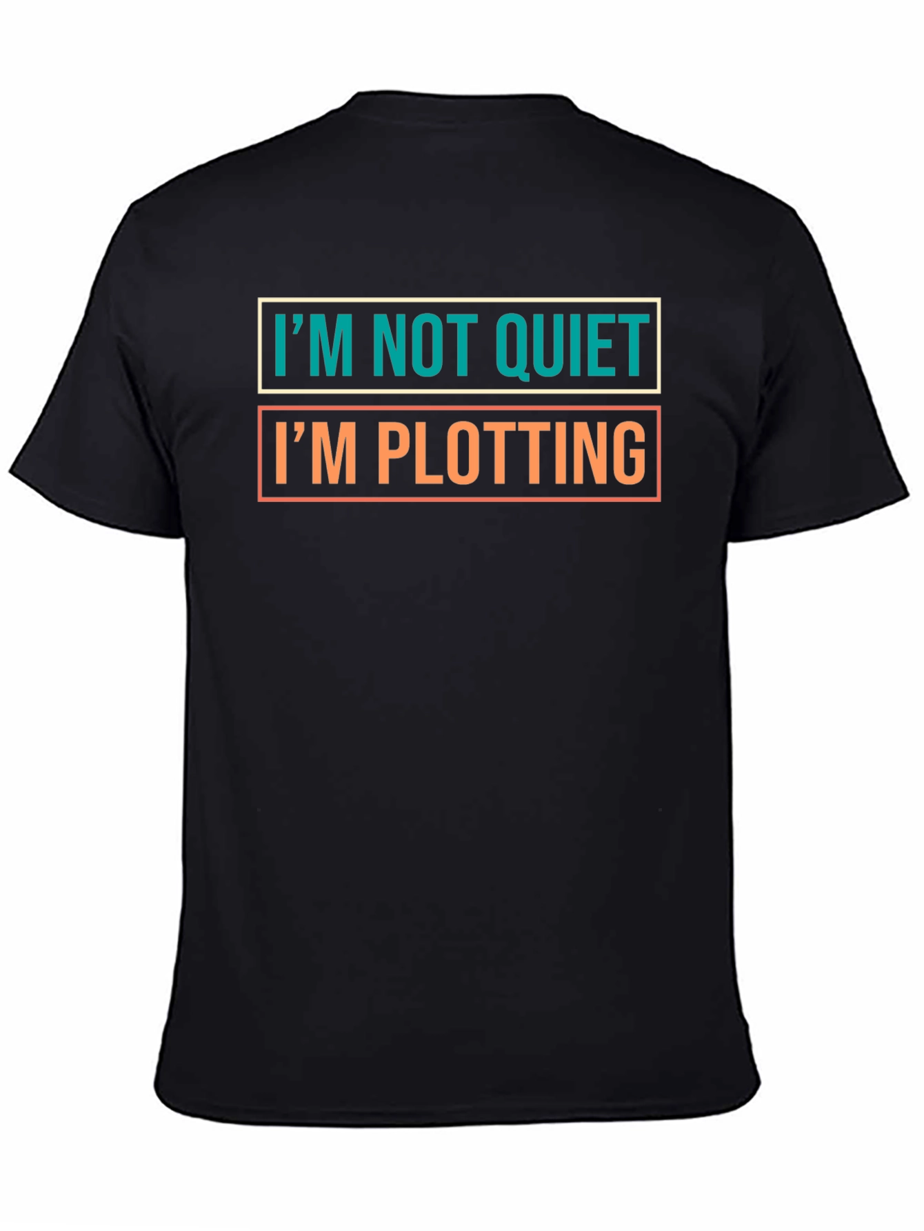 Im Not Quiet Im Plotting Funny Novelty T-Shirt
