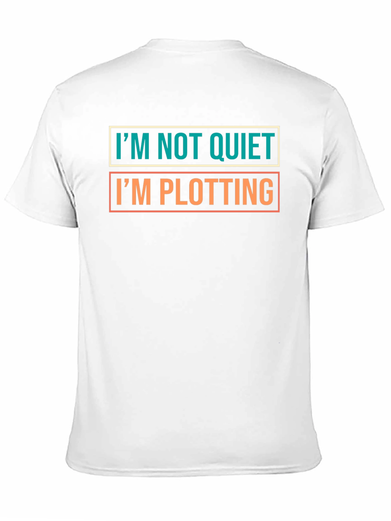Im Not Quiet Im Plotting Funny Novelty T-Shirt
