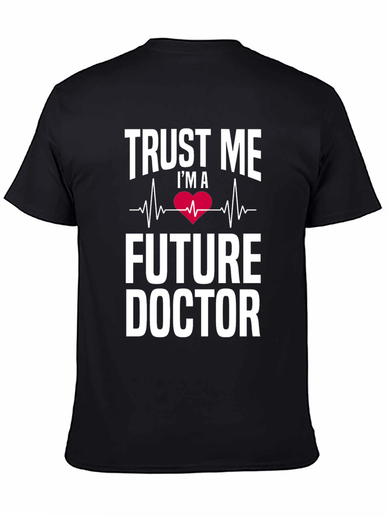 Future Doctor T-Shirt - Trust Me Medical Tee