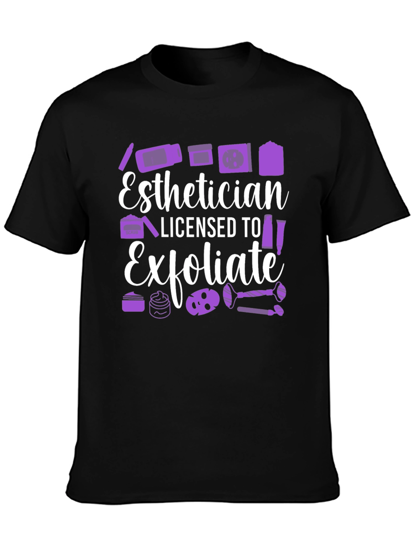 Esthetician Licensed To Exfoliate T-Shirt