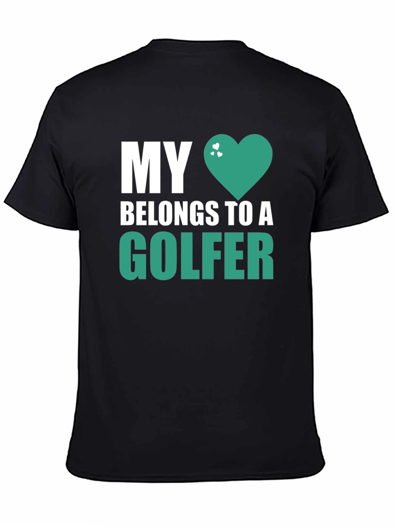 My Heart Belongs to a Golfer T-Shirt
