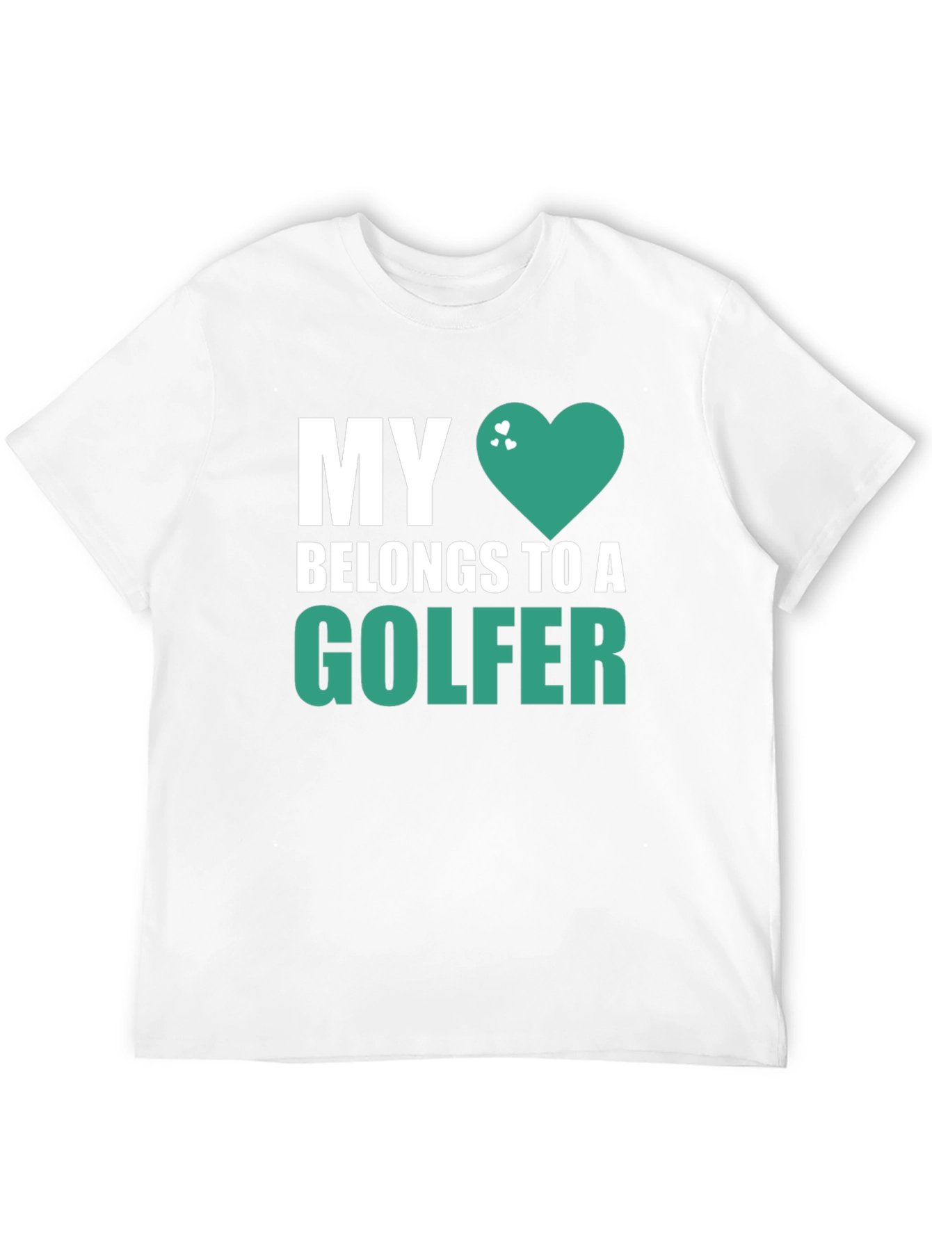 My Heart Belongs to a Golfer T-Shirt