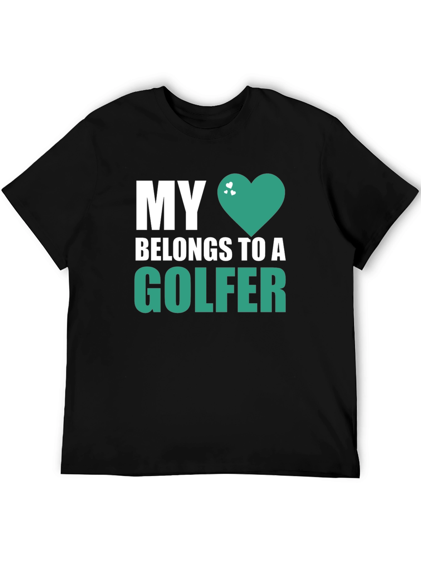 My Heart Belongs to a Golfer T-Shirt