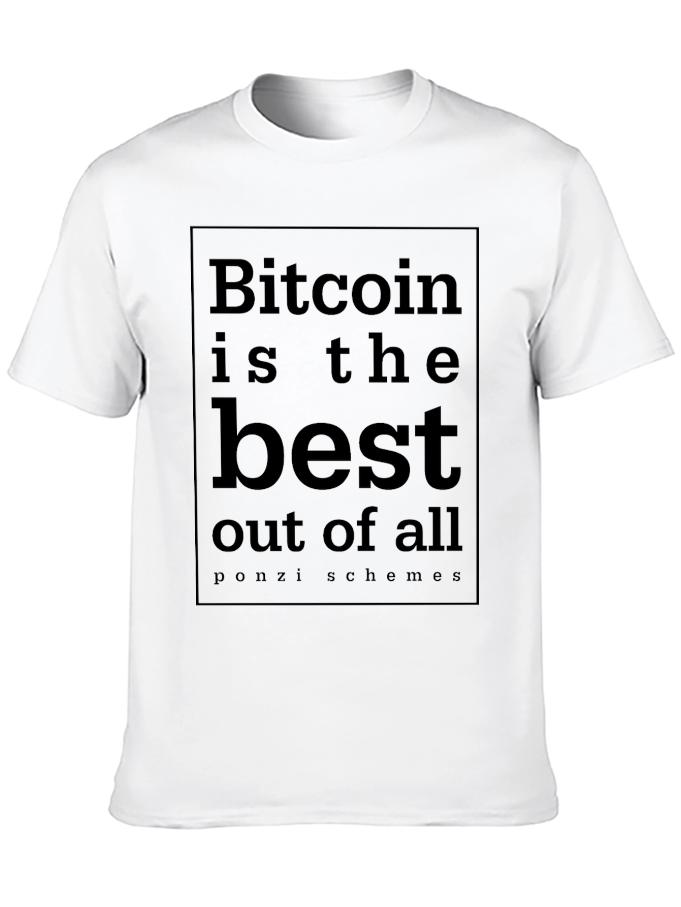 Bitcoin is the Best T-Shirt