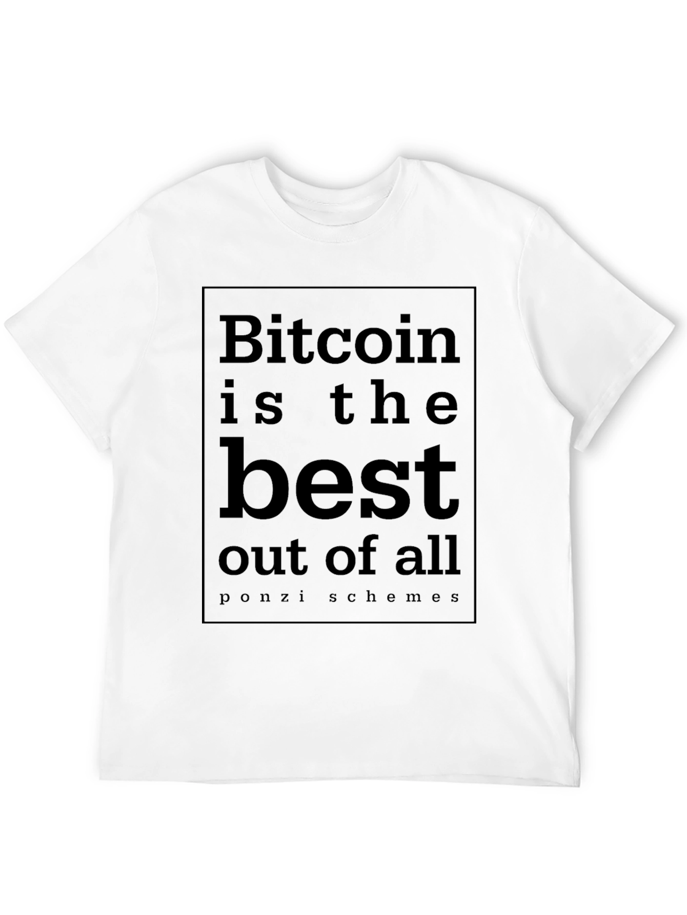 Bitcoin is the Best T-Shirt