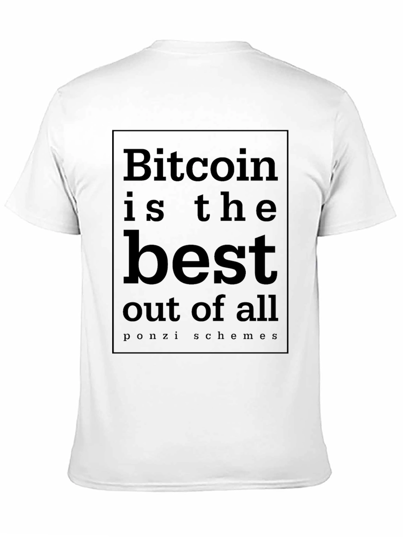 Bitcoin is the Best T-Shirt