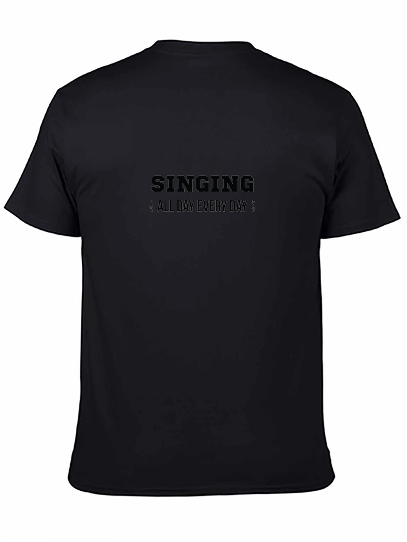 Singing All Day Everyday Black T-Shirt