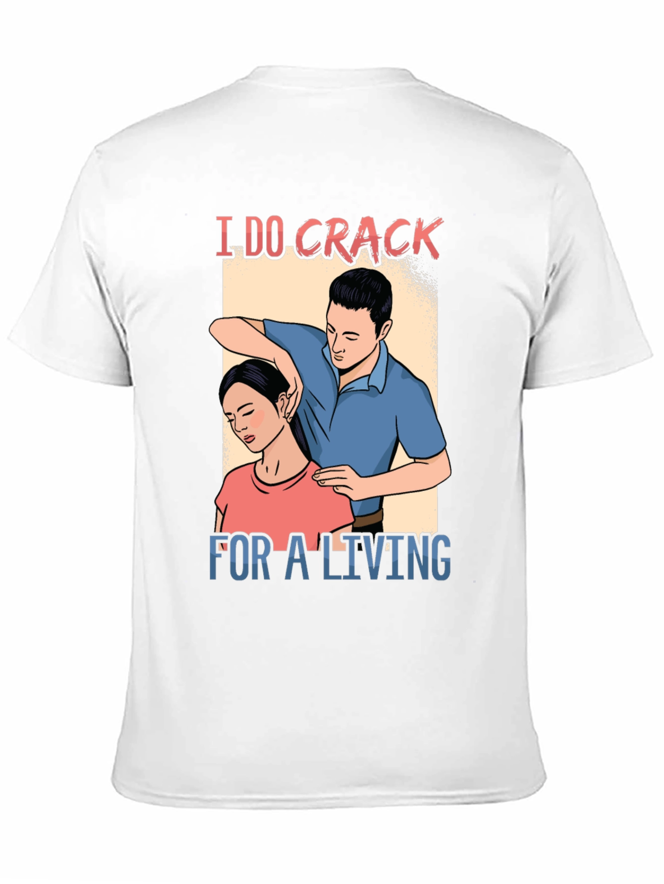 I Do Crack For A Living T-Shirt