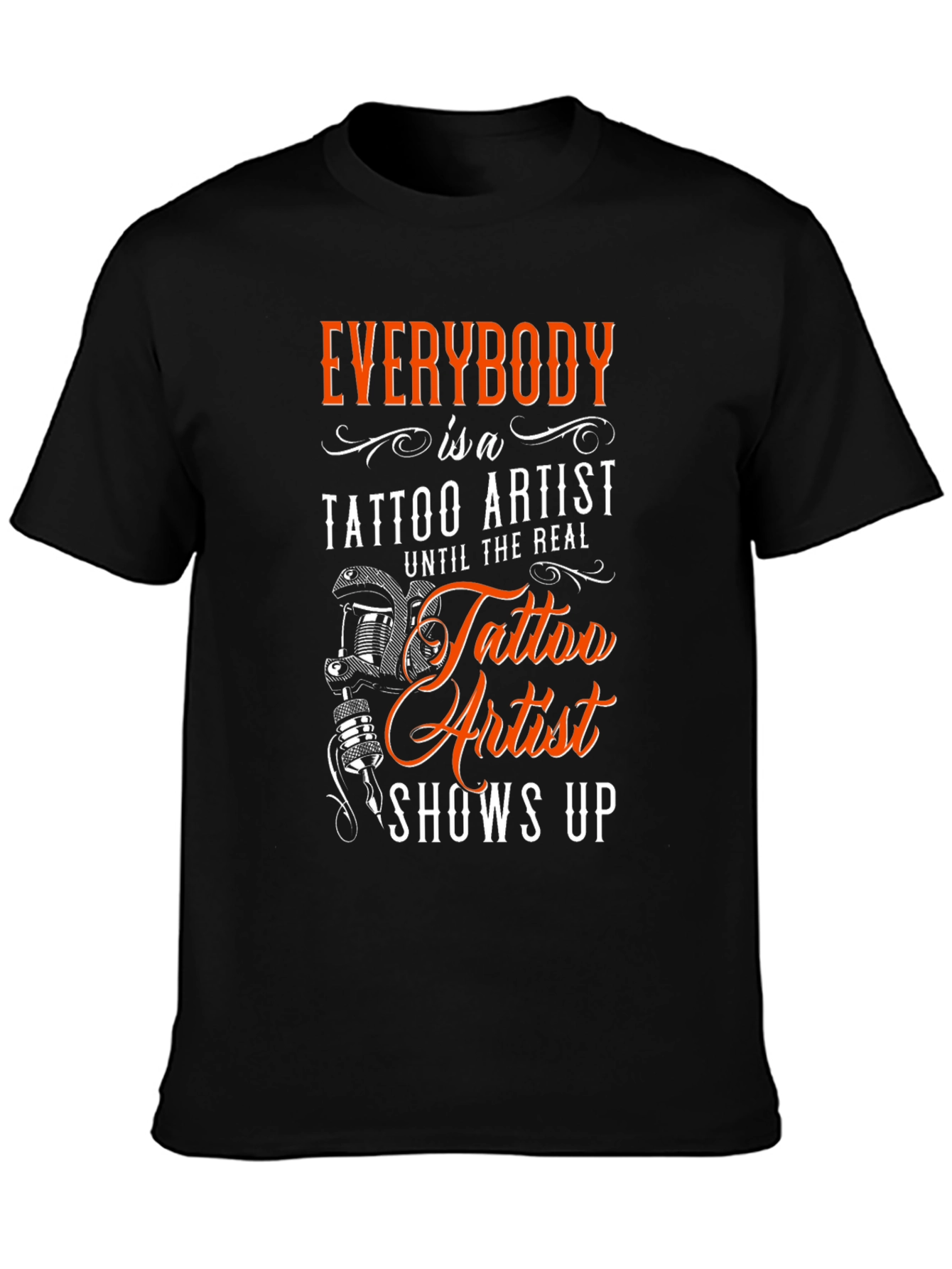 Everybody is a Tattoo Artist T-Shirt
