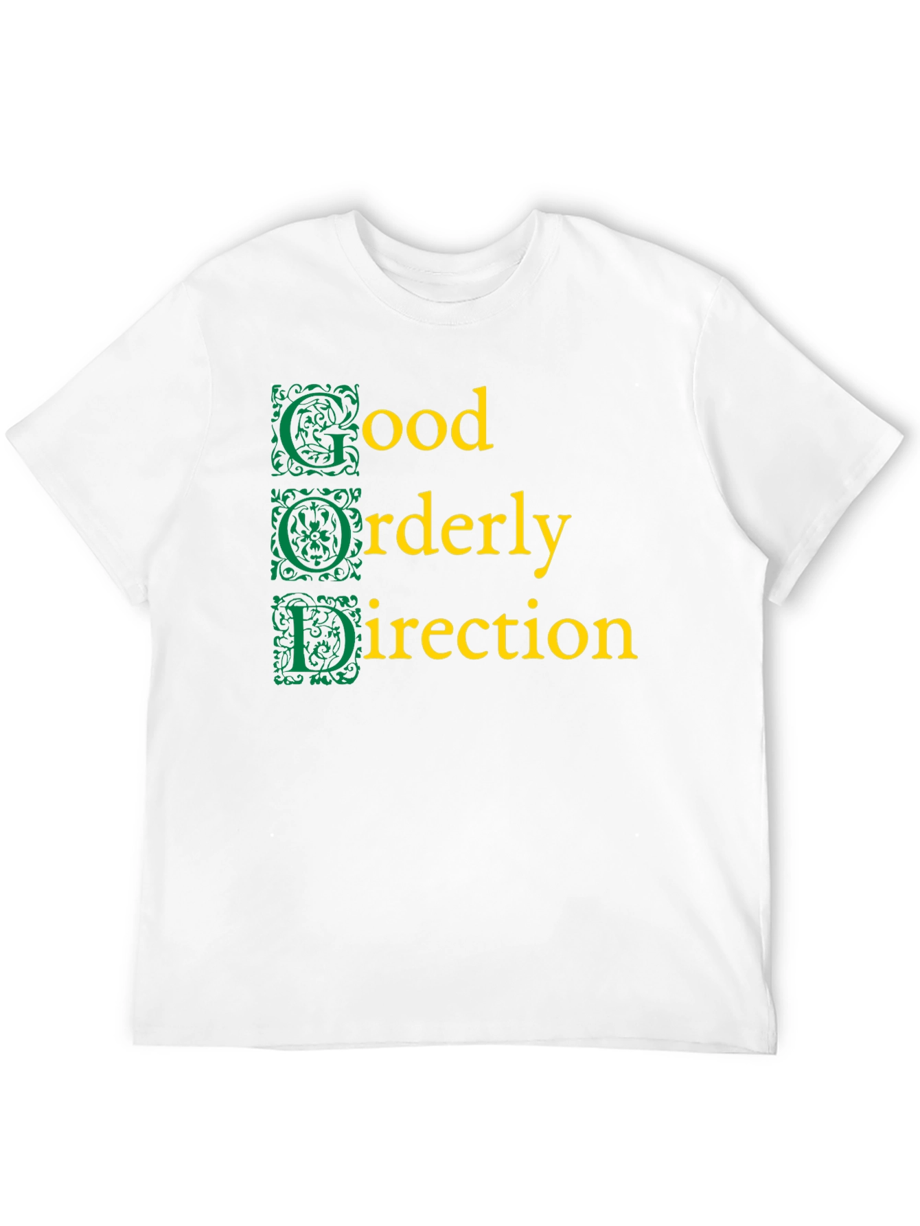 Good Orderly Direction Graphic T-Shirt