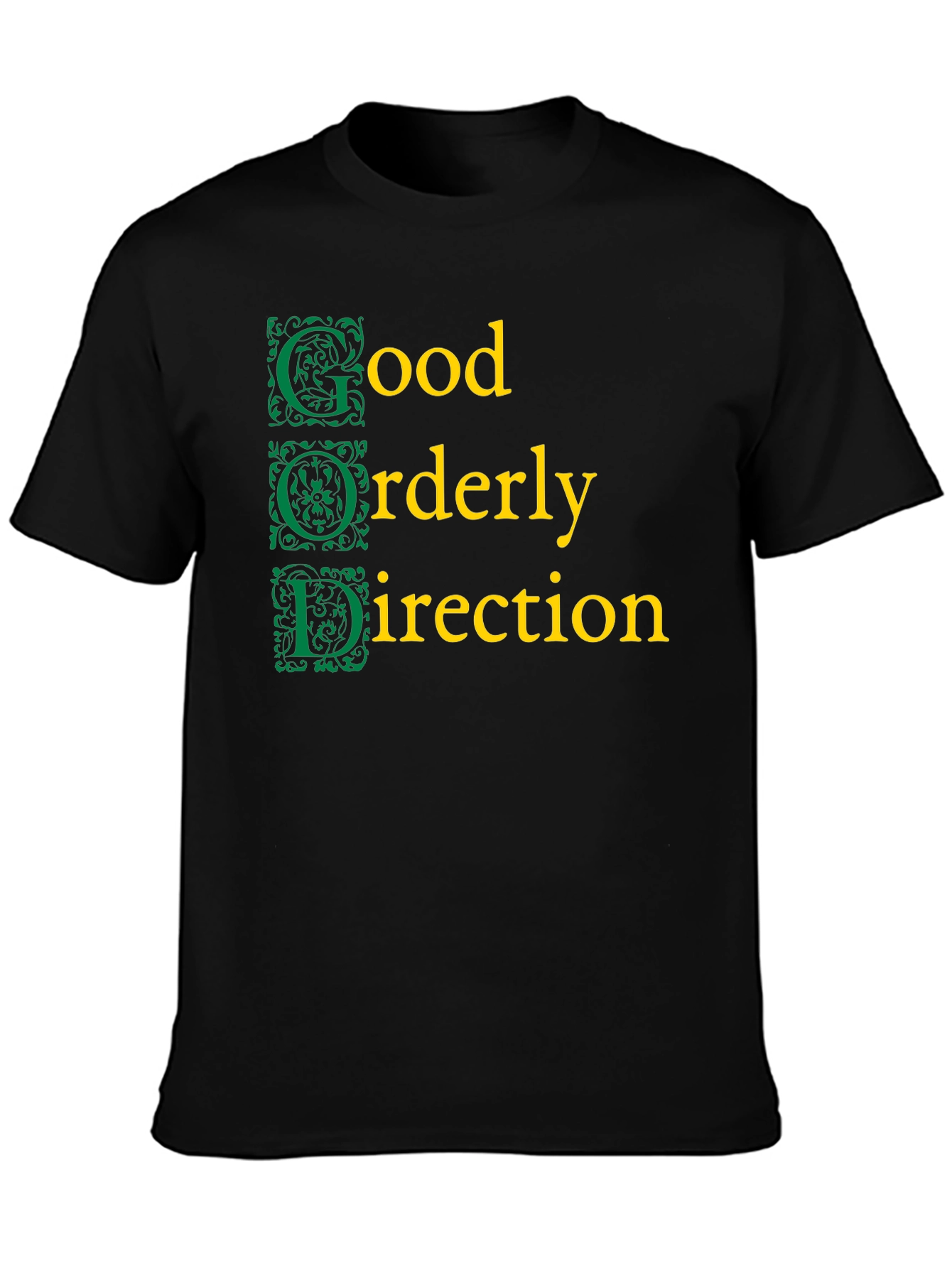 Good Orderly Direction Graphic T-Shirt